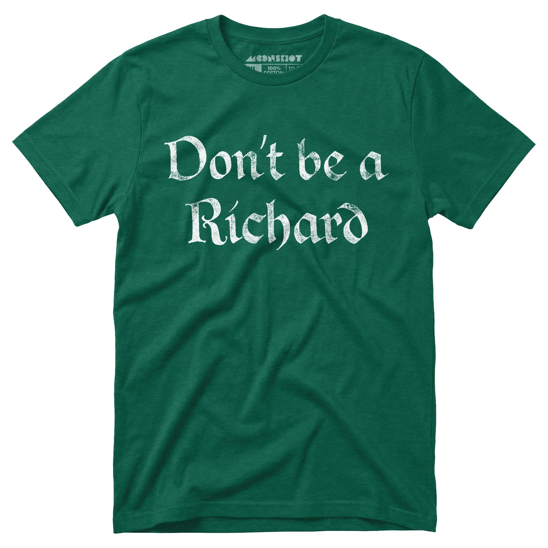 Don't Be a Richard - Unisex T-Shirt