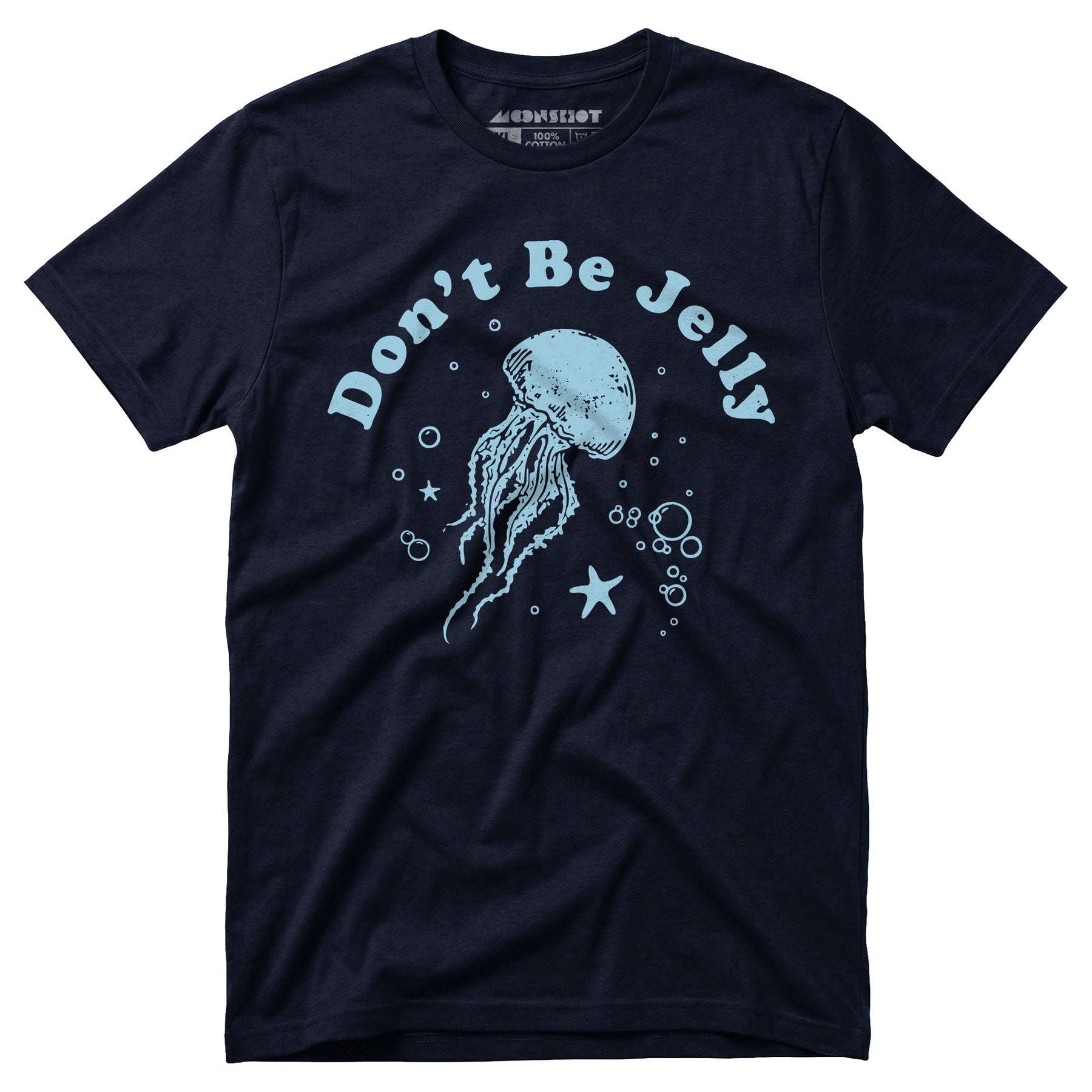 Don't Be Jelly - Unisex T-Shirt