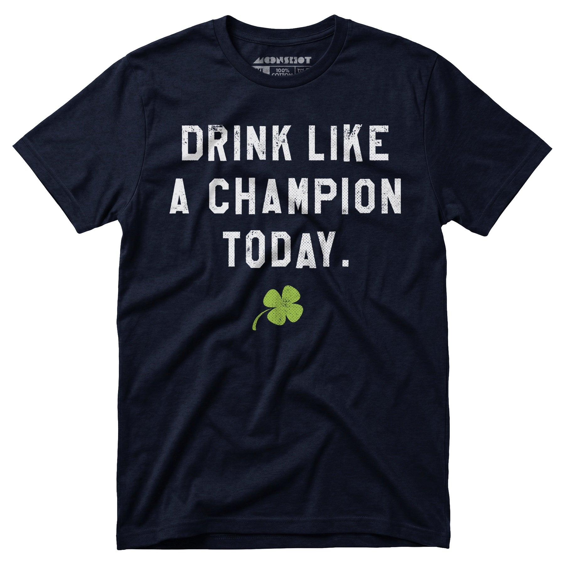 Drink Like a Champion Today - Unisex T-Shirt