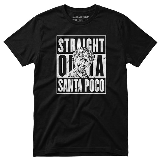 El Guapo - Straight Outta Santa Poco - Unisex T-Shirt
