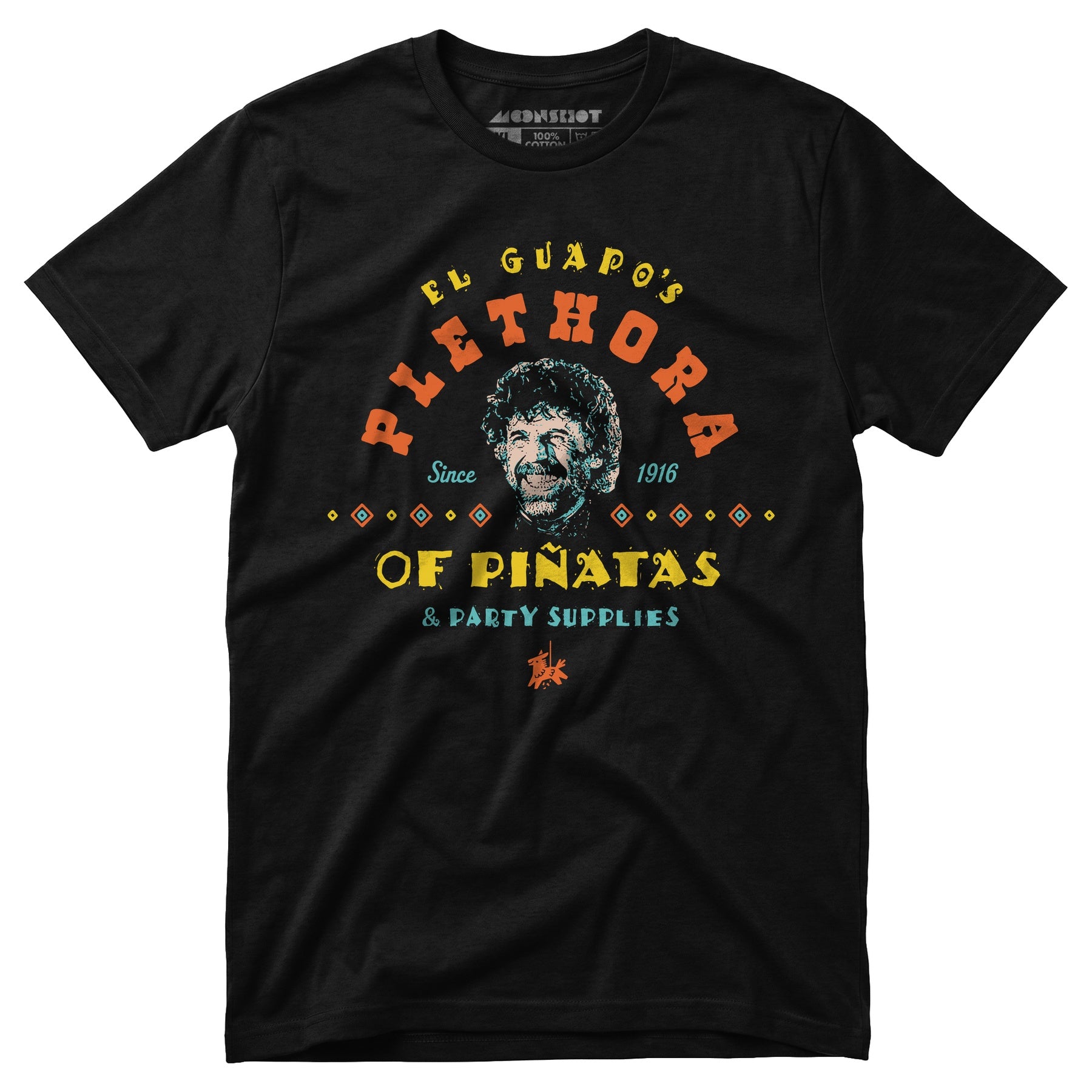 El Guapo's Plethora of Pinatas & Party Supplies - Unisex T-Shirt