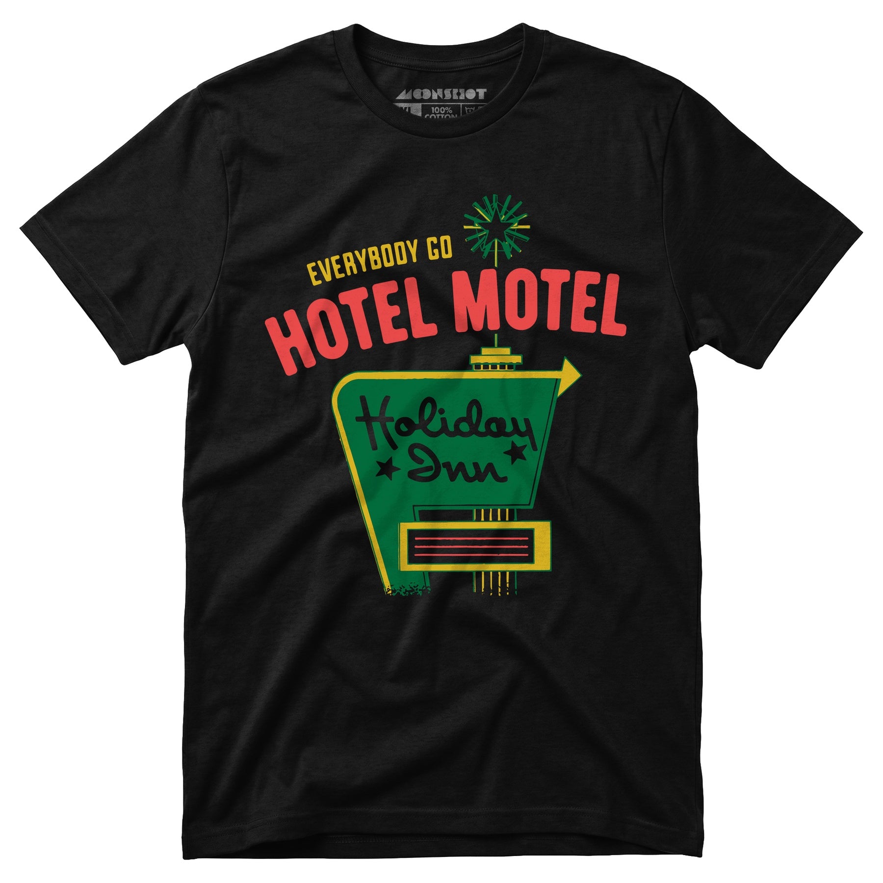 Everybody Go Hotel, Motel, Holiday Inn - Unisex T-Shirt