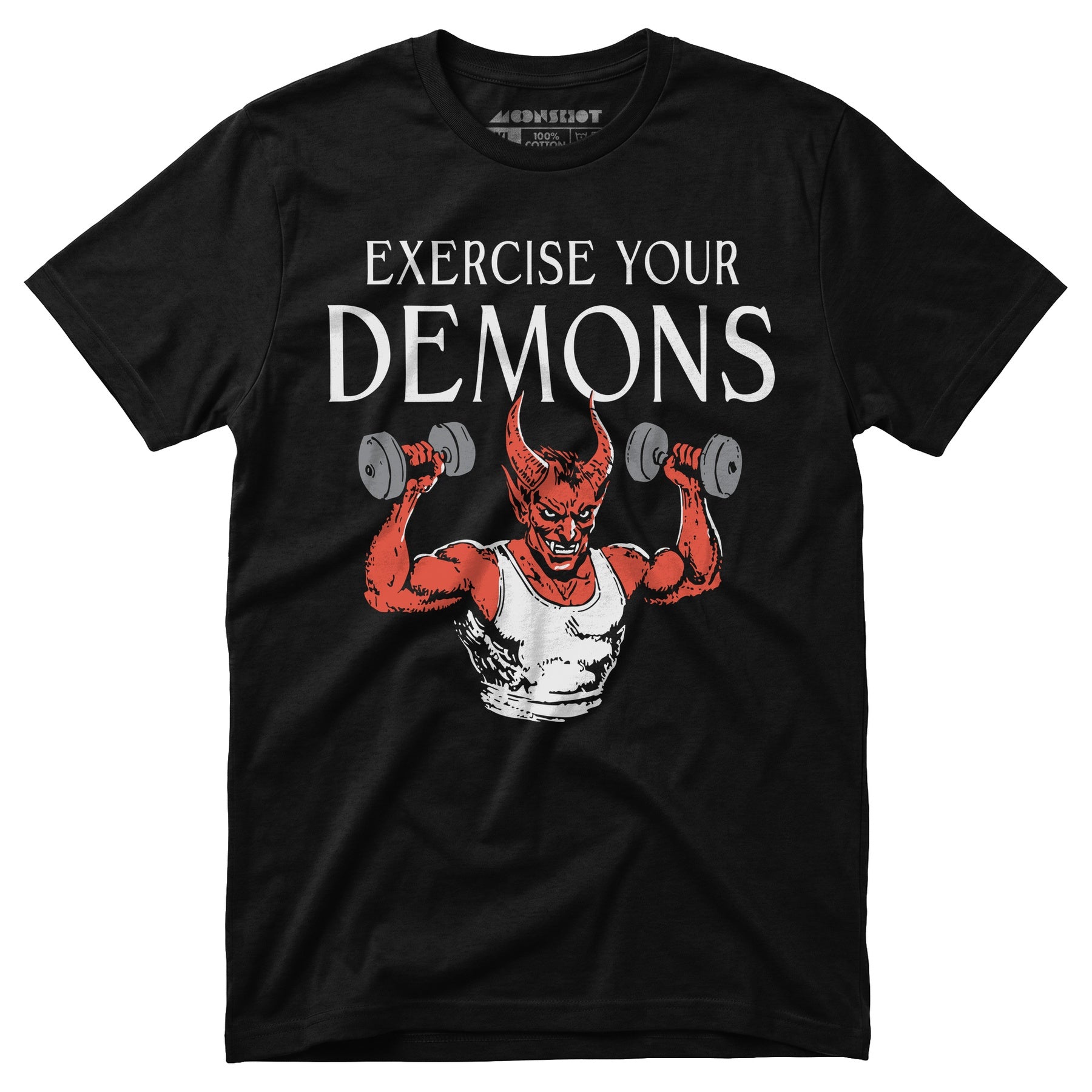 Exercise Your Demons - Unisex T-Shirt