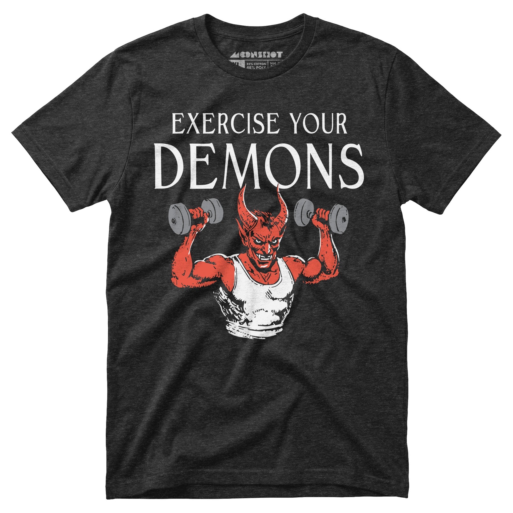 Exercise Your Demons - Unisex T-Shirt