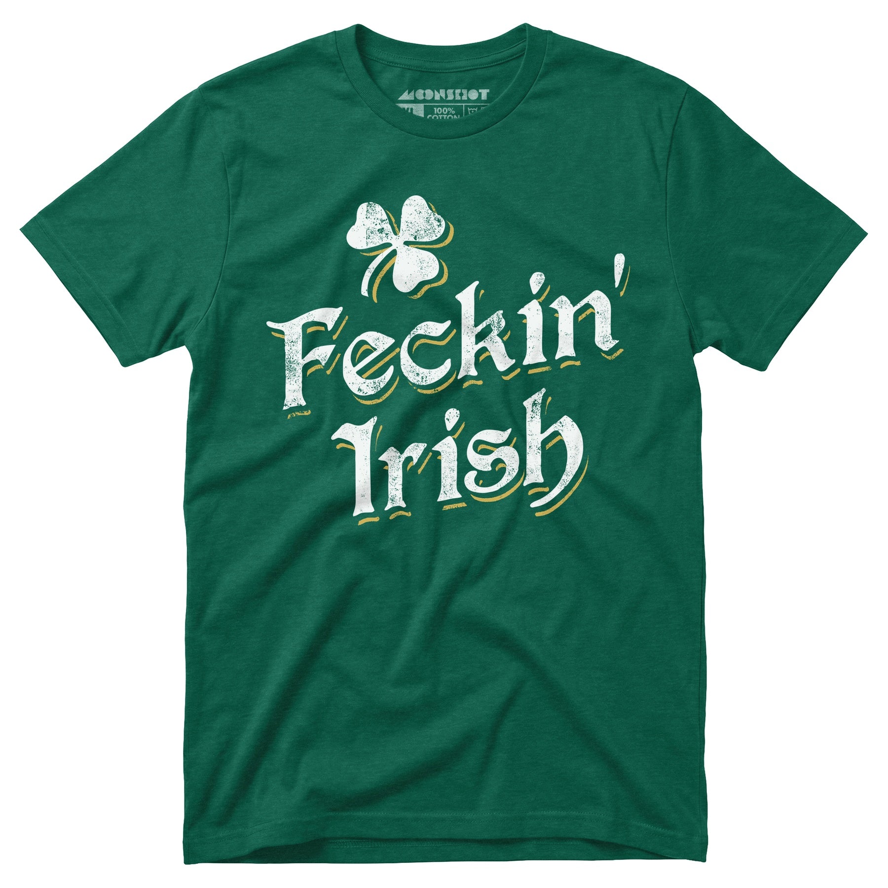 Feckin' Irish - Unisex T-Shirt