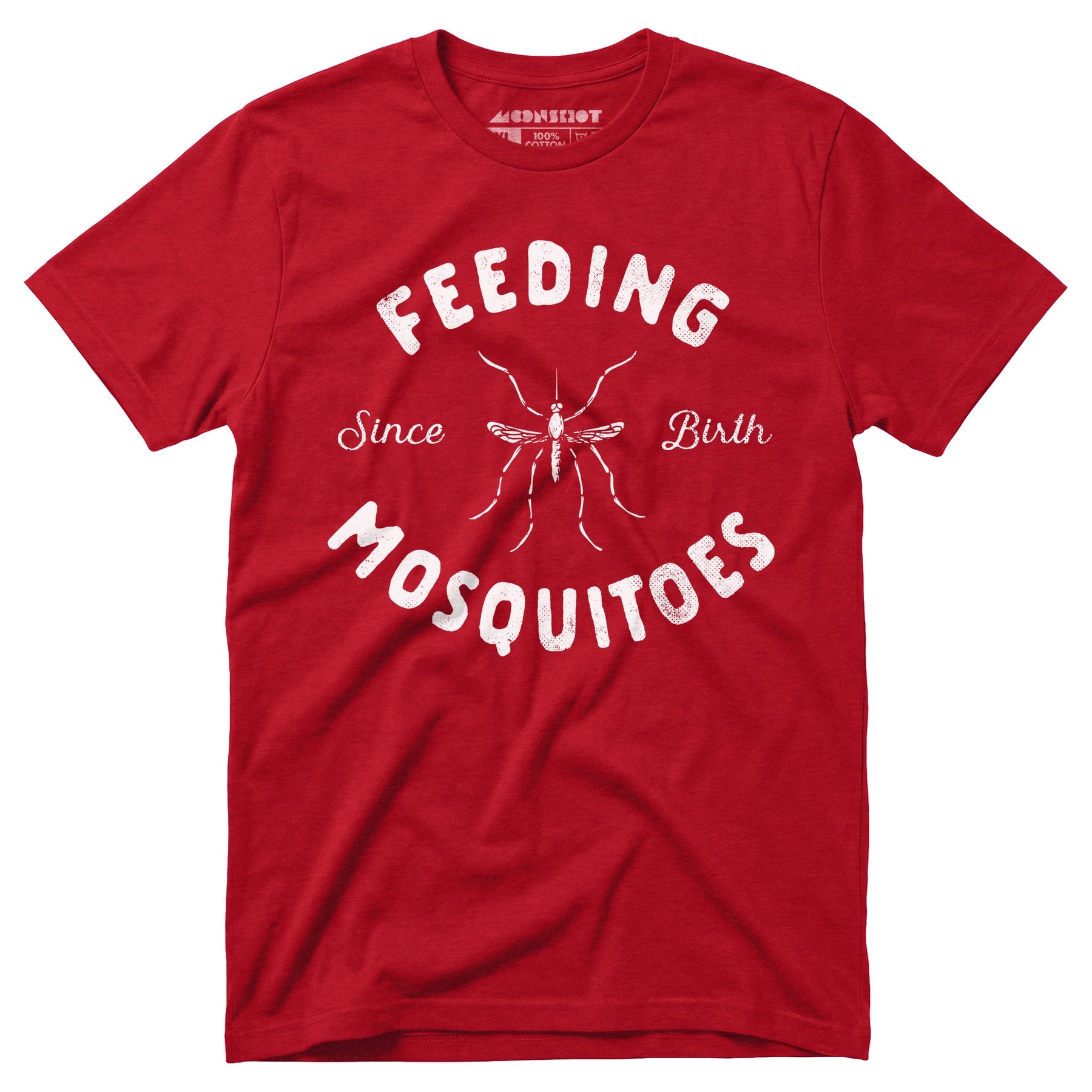 Feeding Mosquitoes Since Birth - Unisex T-Shirt