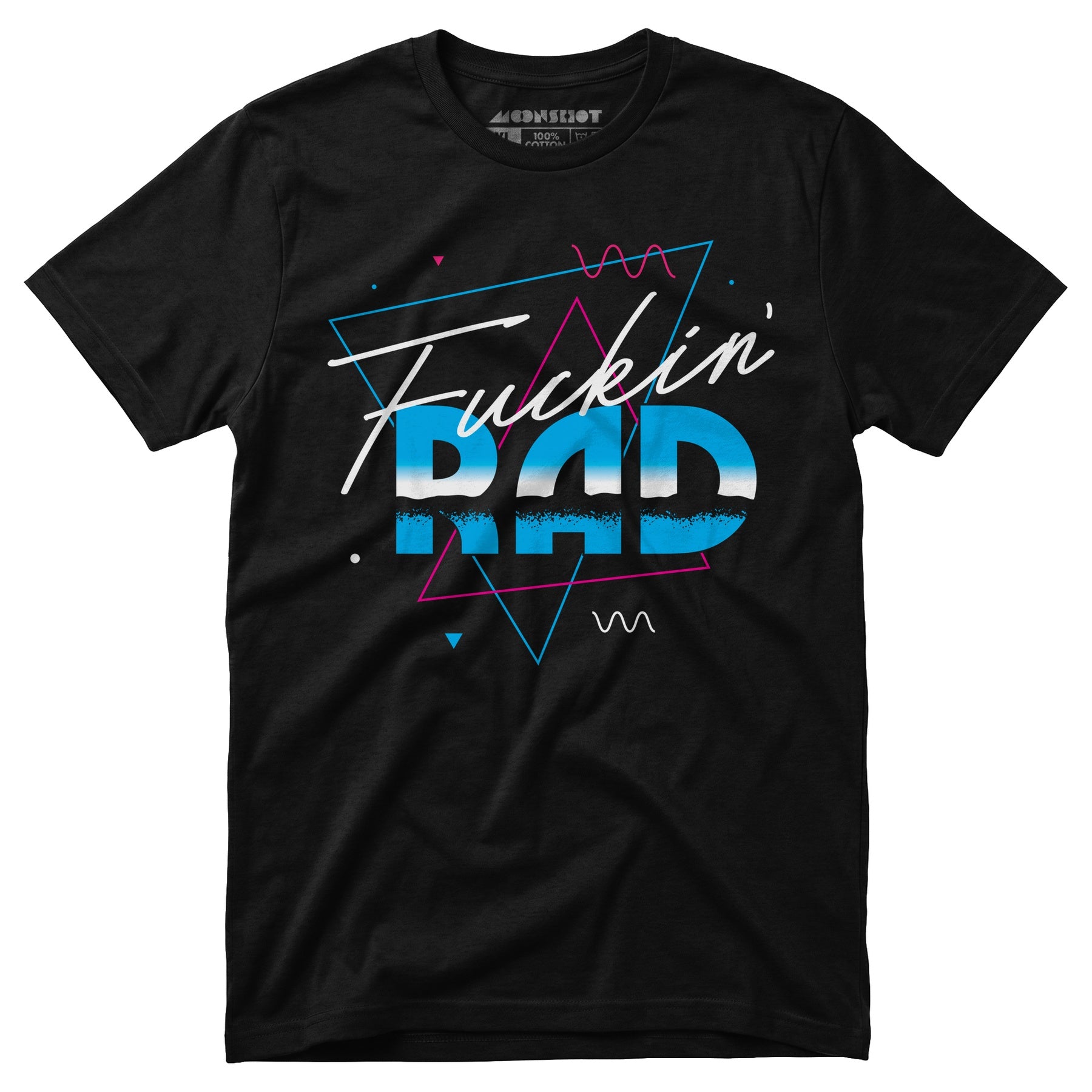 Fuckin' Rad - Unisex T-Shirt