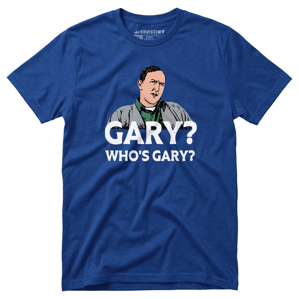 Gary? Who's Gary? - Unisex T-Shirt – m00nshot