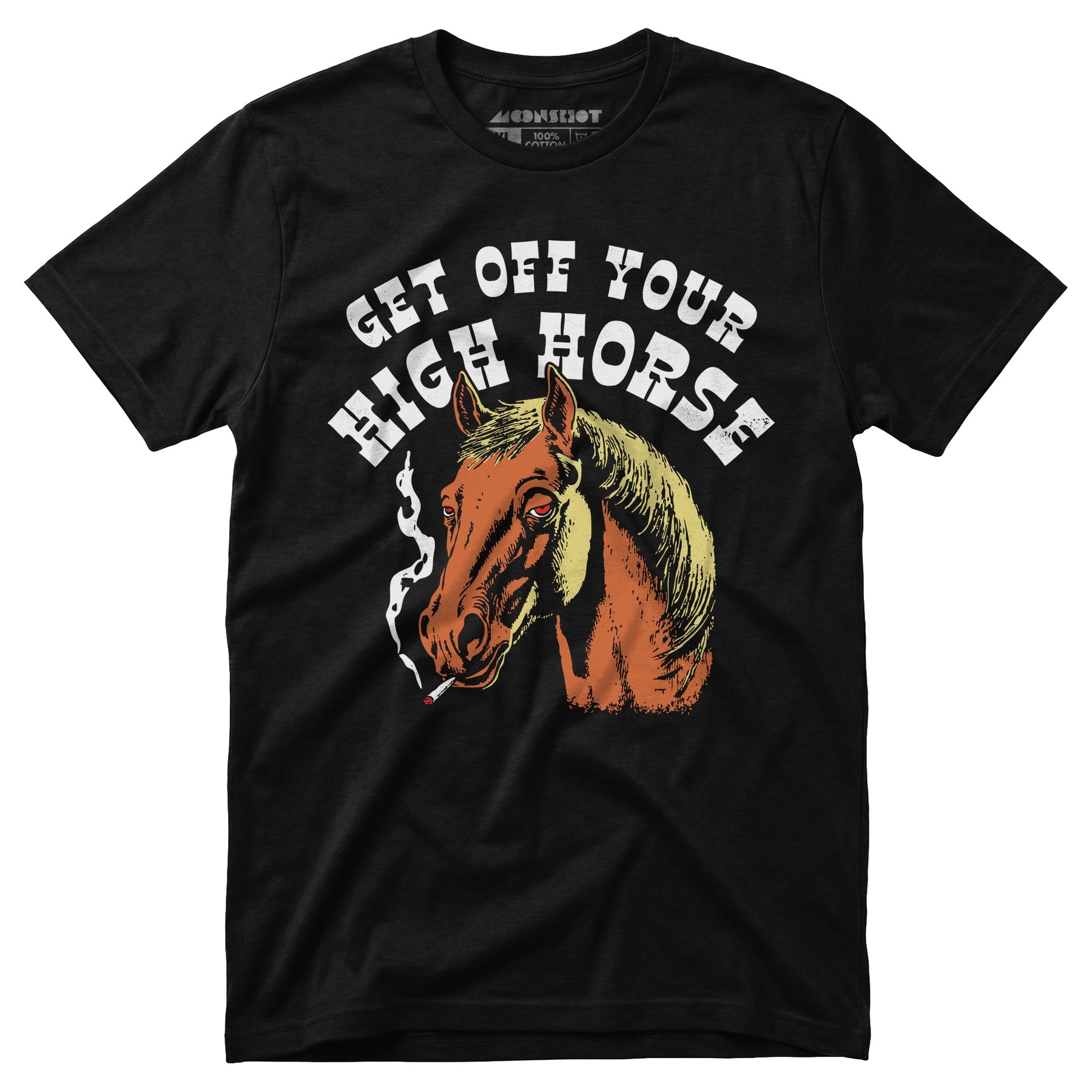 Get Off Your High Horse - Unisex T-Shirt – m00nshot
