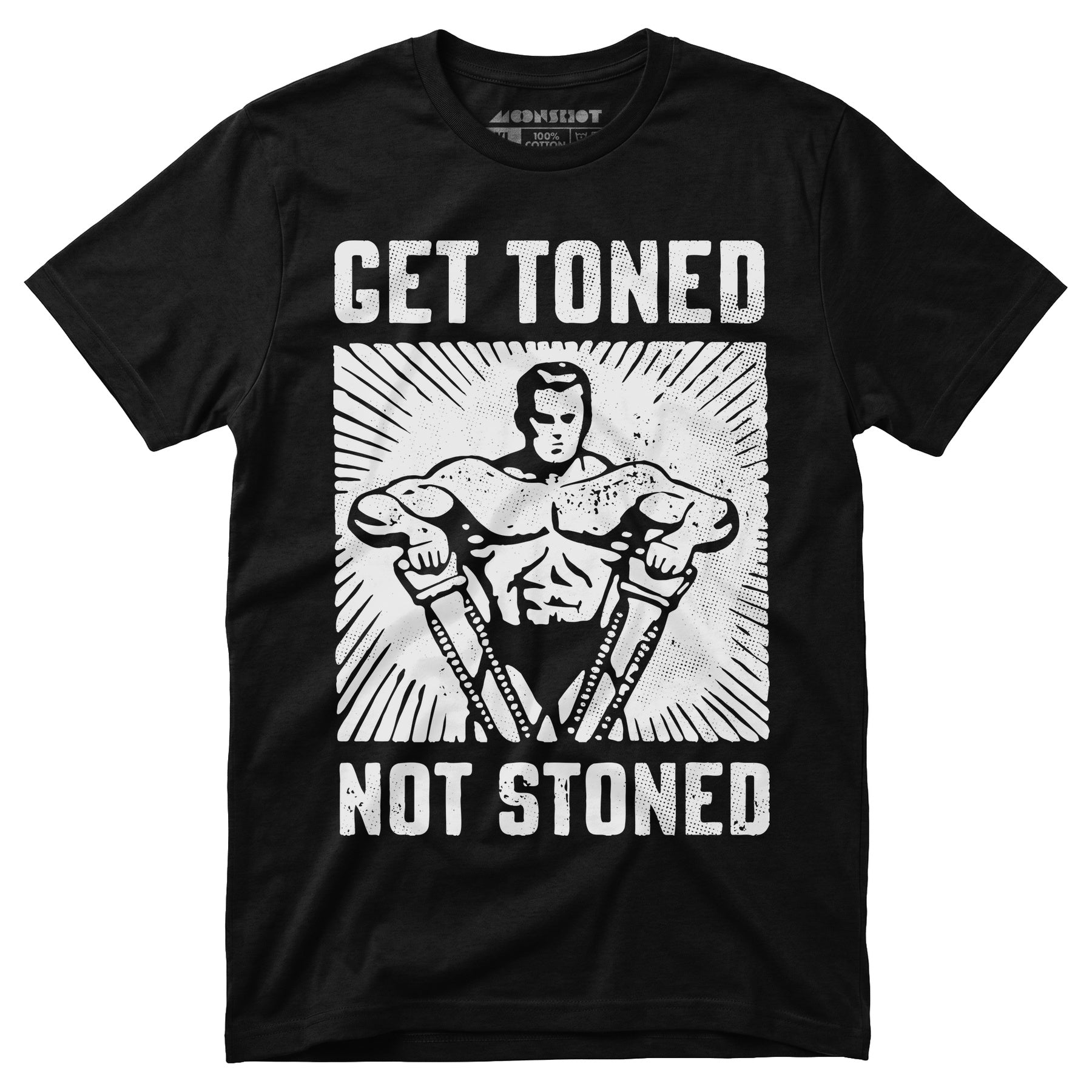 Get Toned Not Stoned - Unisex T-Shirt