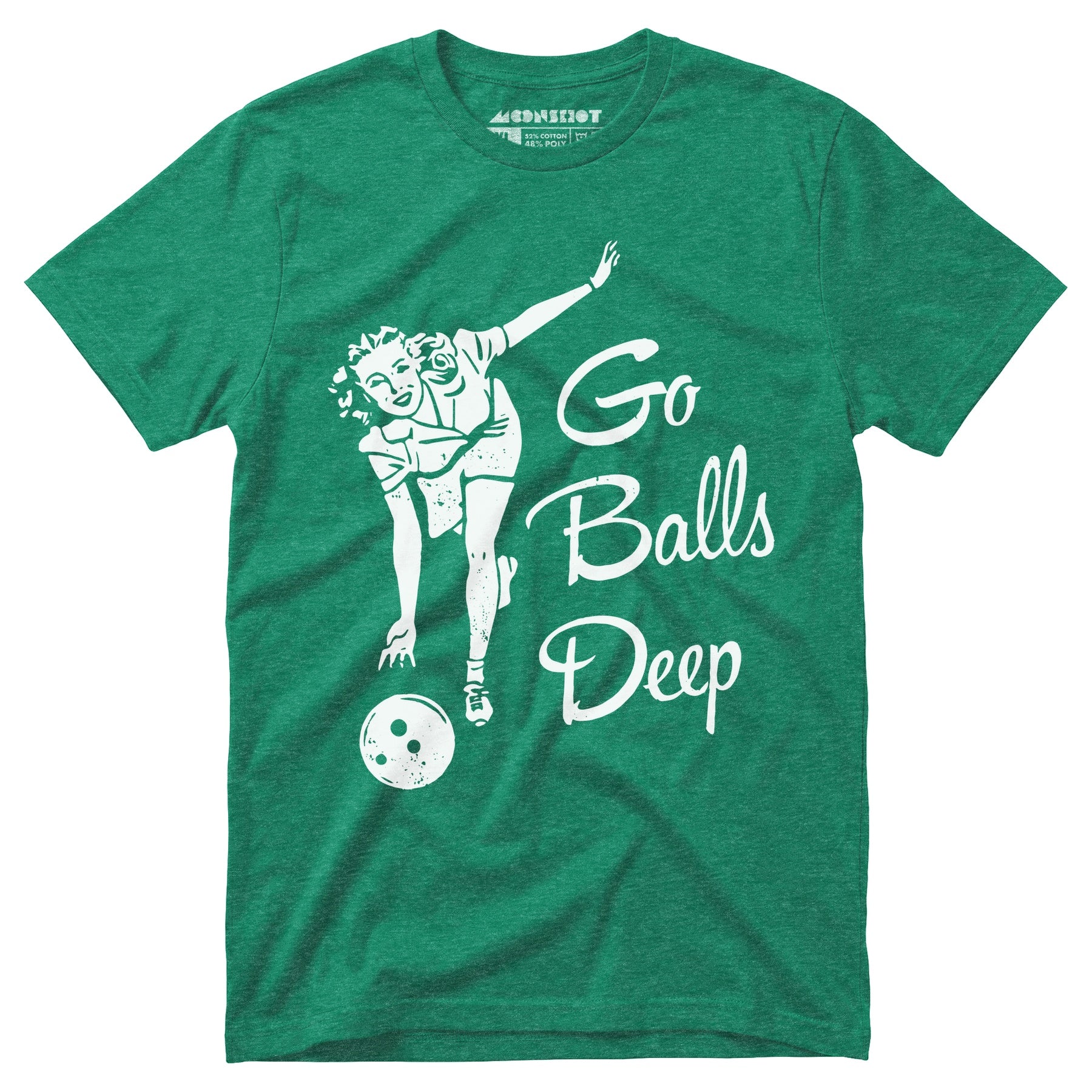 Go Balls Deep - Unisex T-Shirt