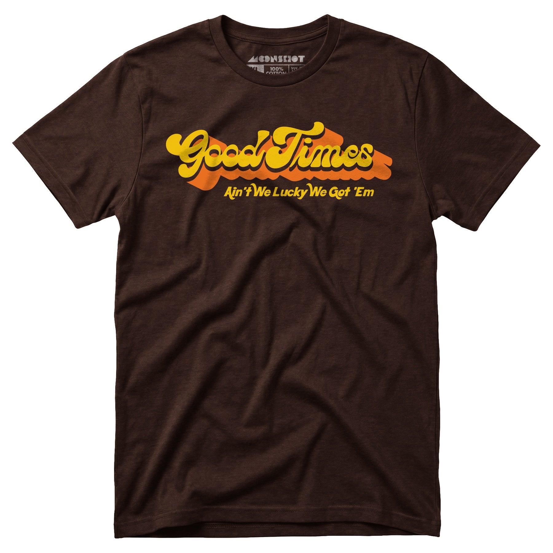 Good Times - Ain't We Lucky We Got 'Em - Unisex T-Shirt