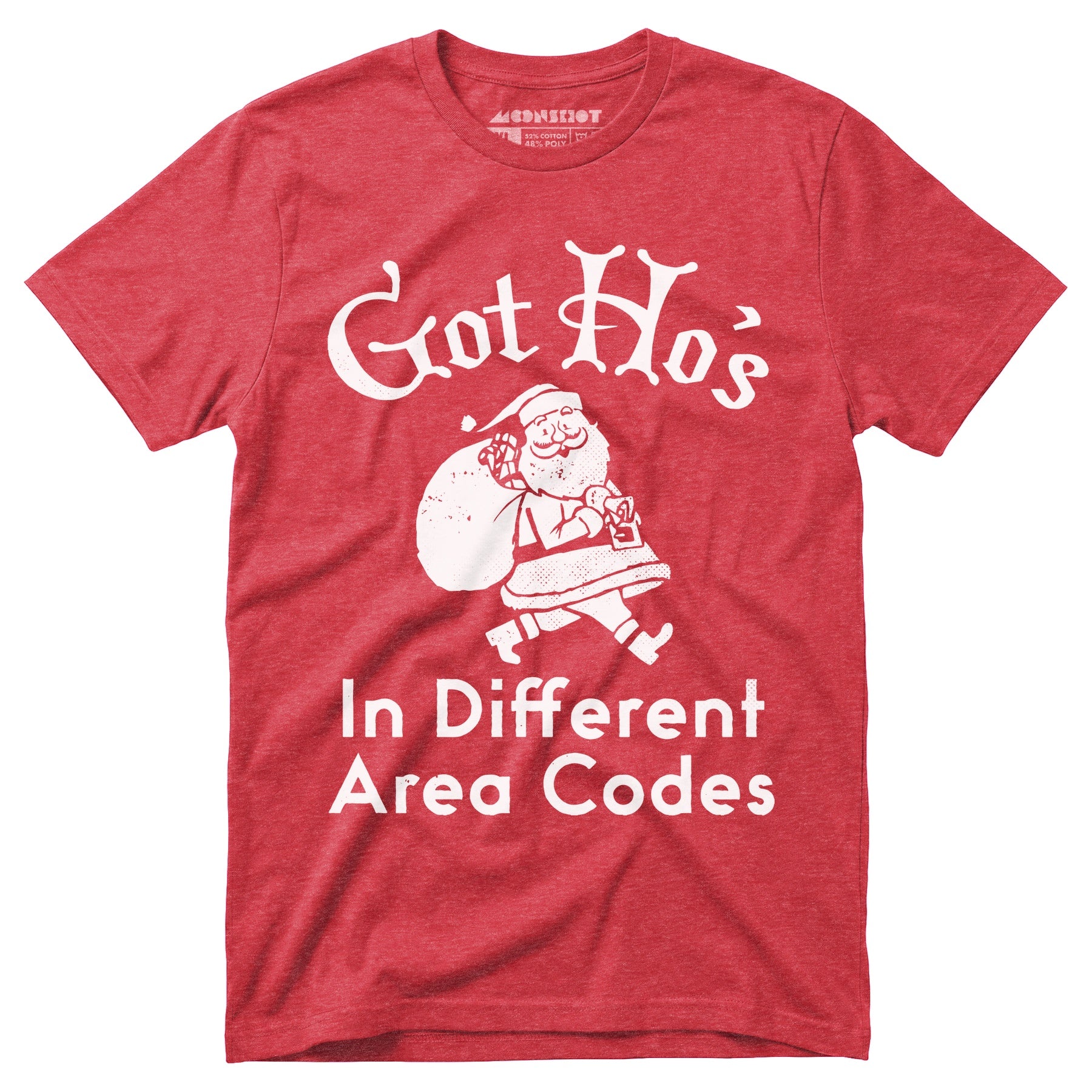 Got Ho's in Different Area Codes - Unisex T-Shirt