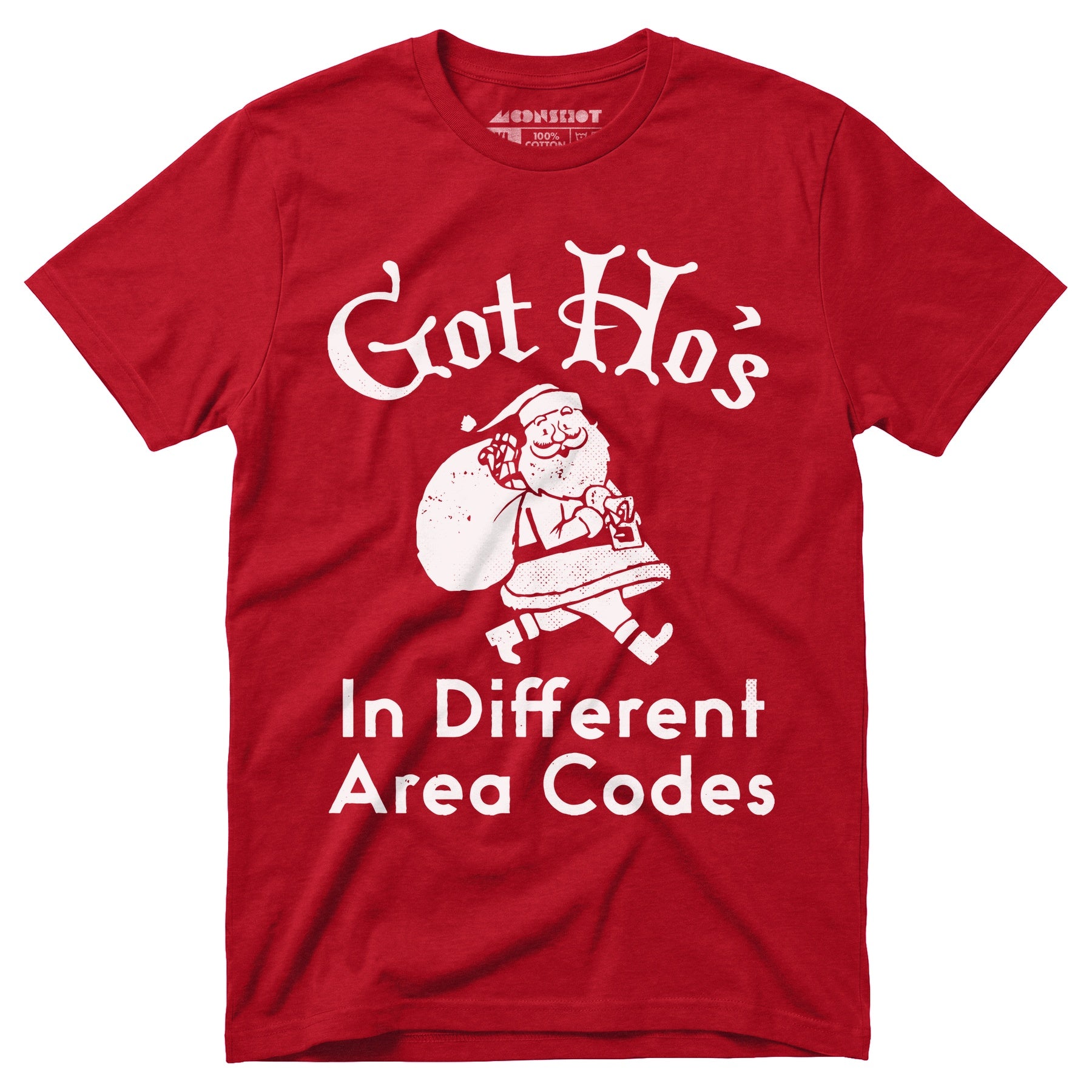 Got Ho's in Different Area Codes - Unisex T-Shirt