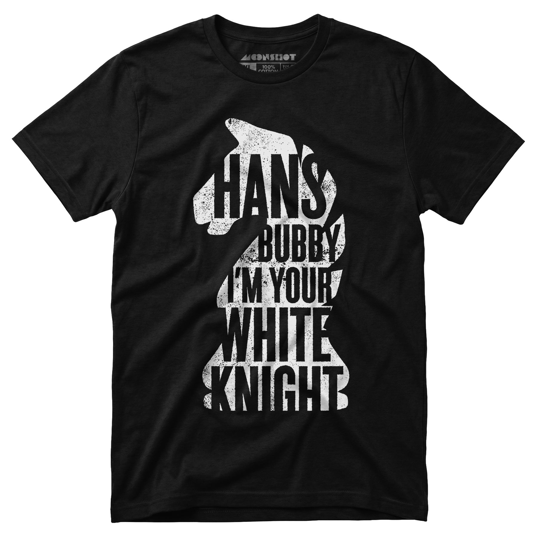 Hans Bubby I'm Your White Knight - Unisex T-Shirt