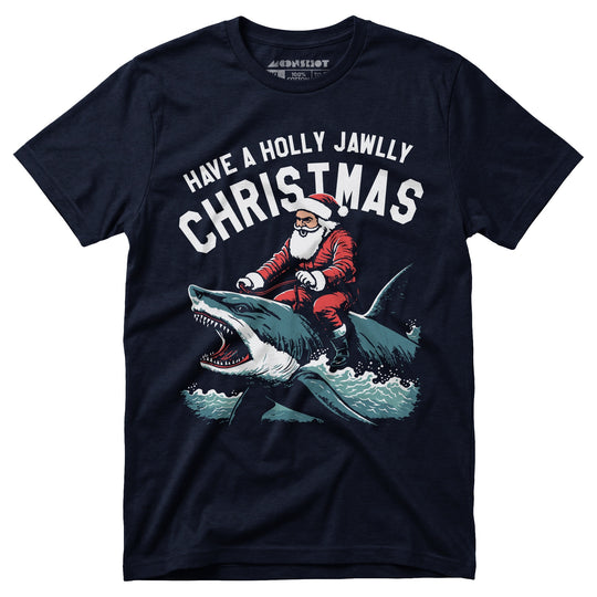 Have a Holly Jawlly Christmas - Unisex T-Shirt
