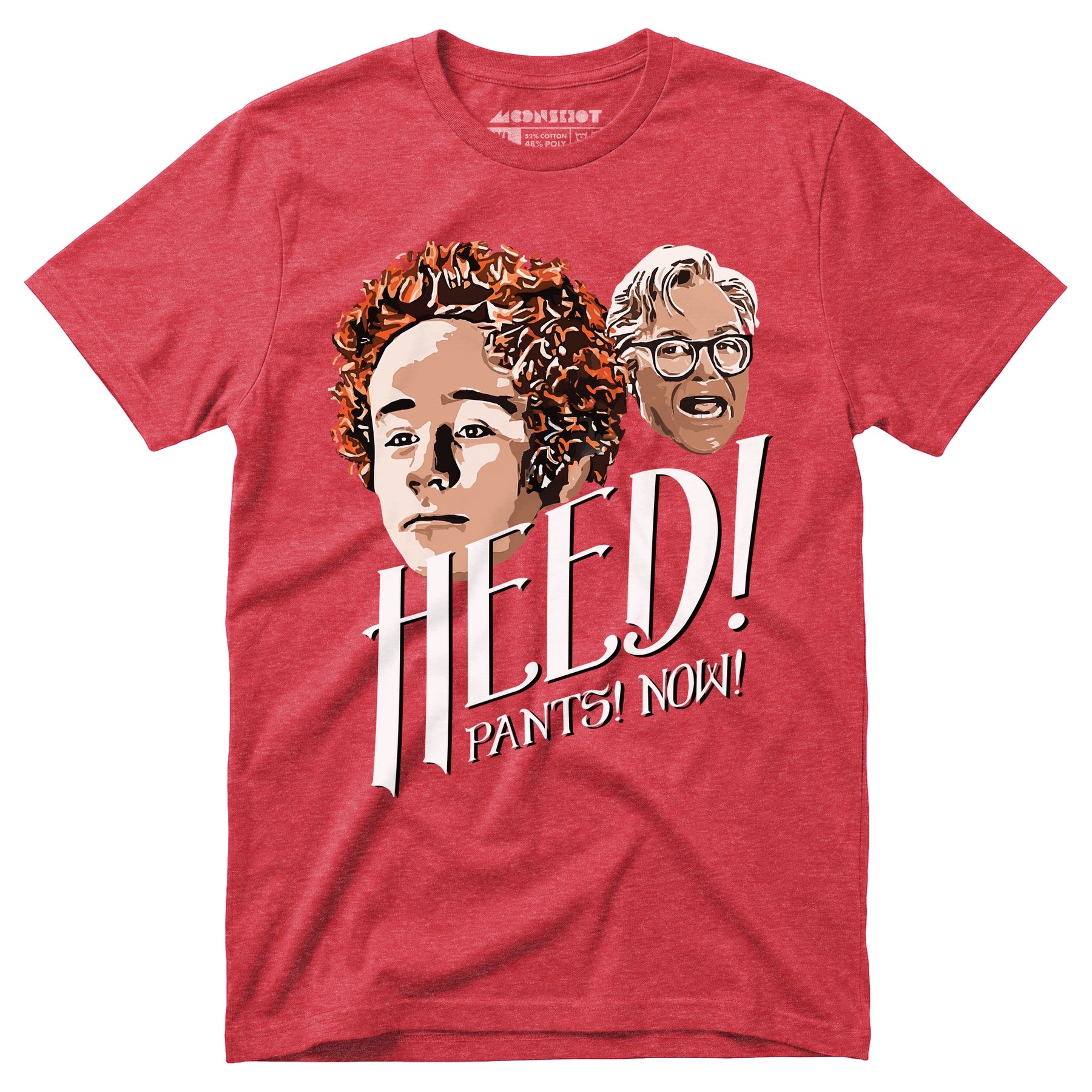 Heed! Pants! Now! - Unisex T-Shirt