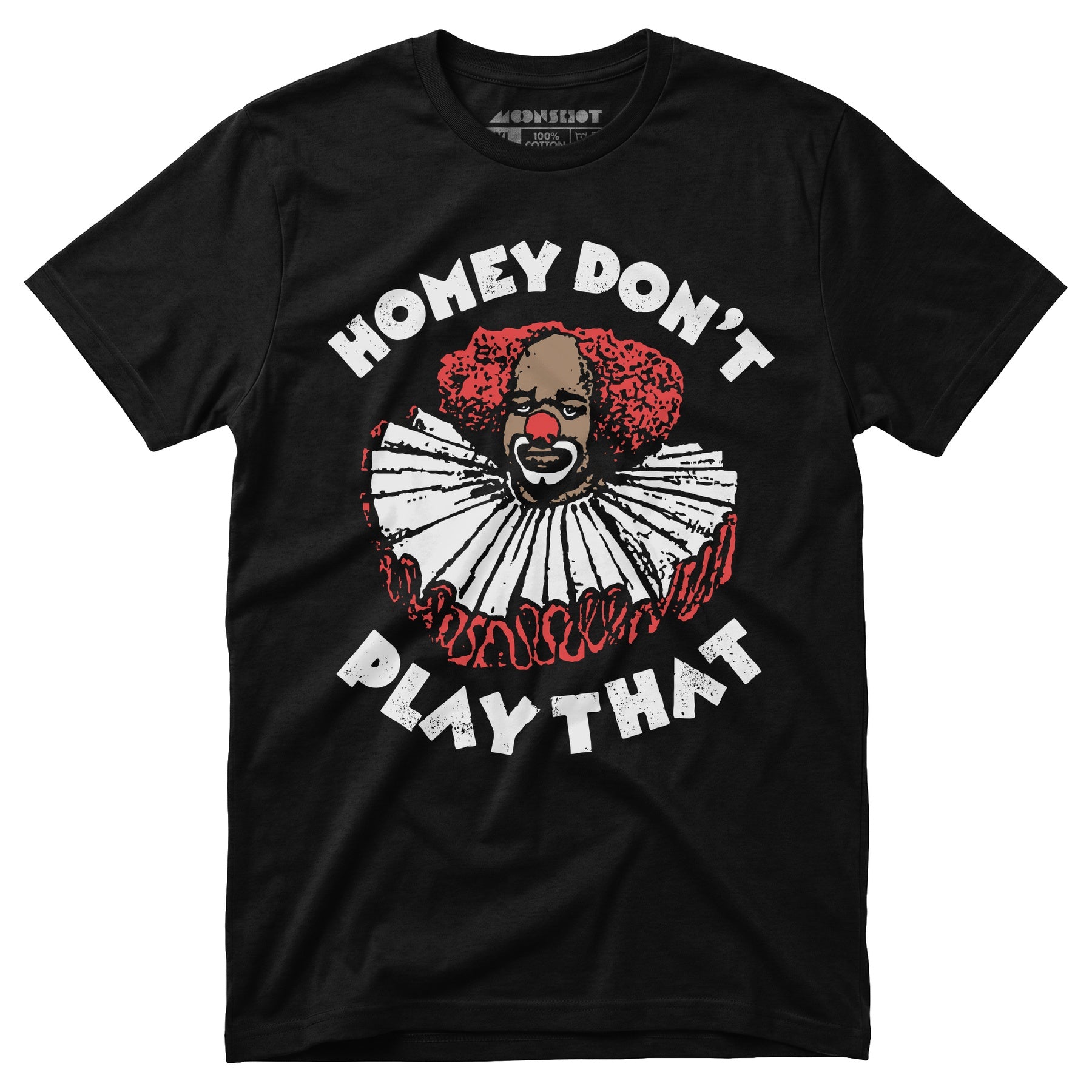 Homey Don't Play That - Unisex T-Shirt