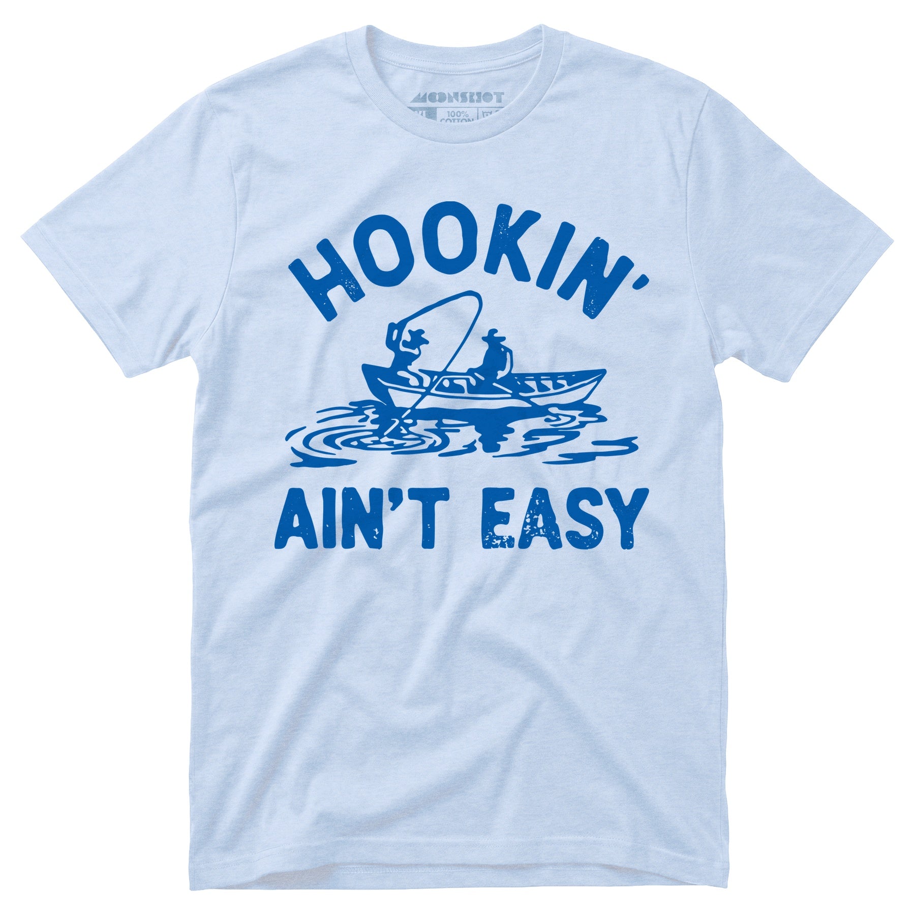 Hookin' Ain't Easy - Unisex T-Shirt