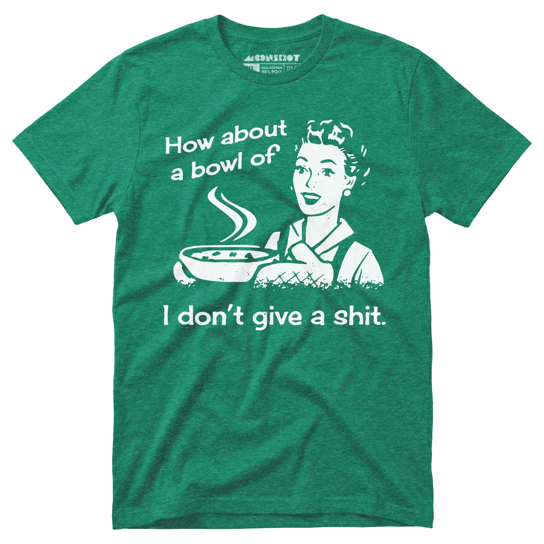 How About a Bowl of I Don't Give a Shit? - Unisex T-Shirt