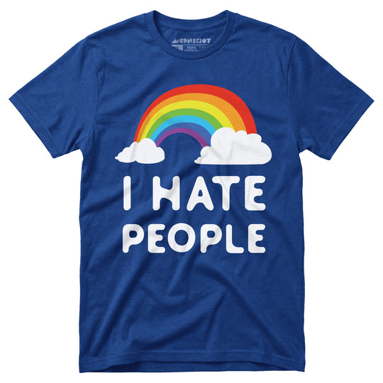 I Hate People - Unisex T-Shirt