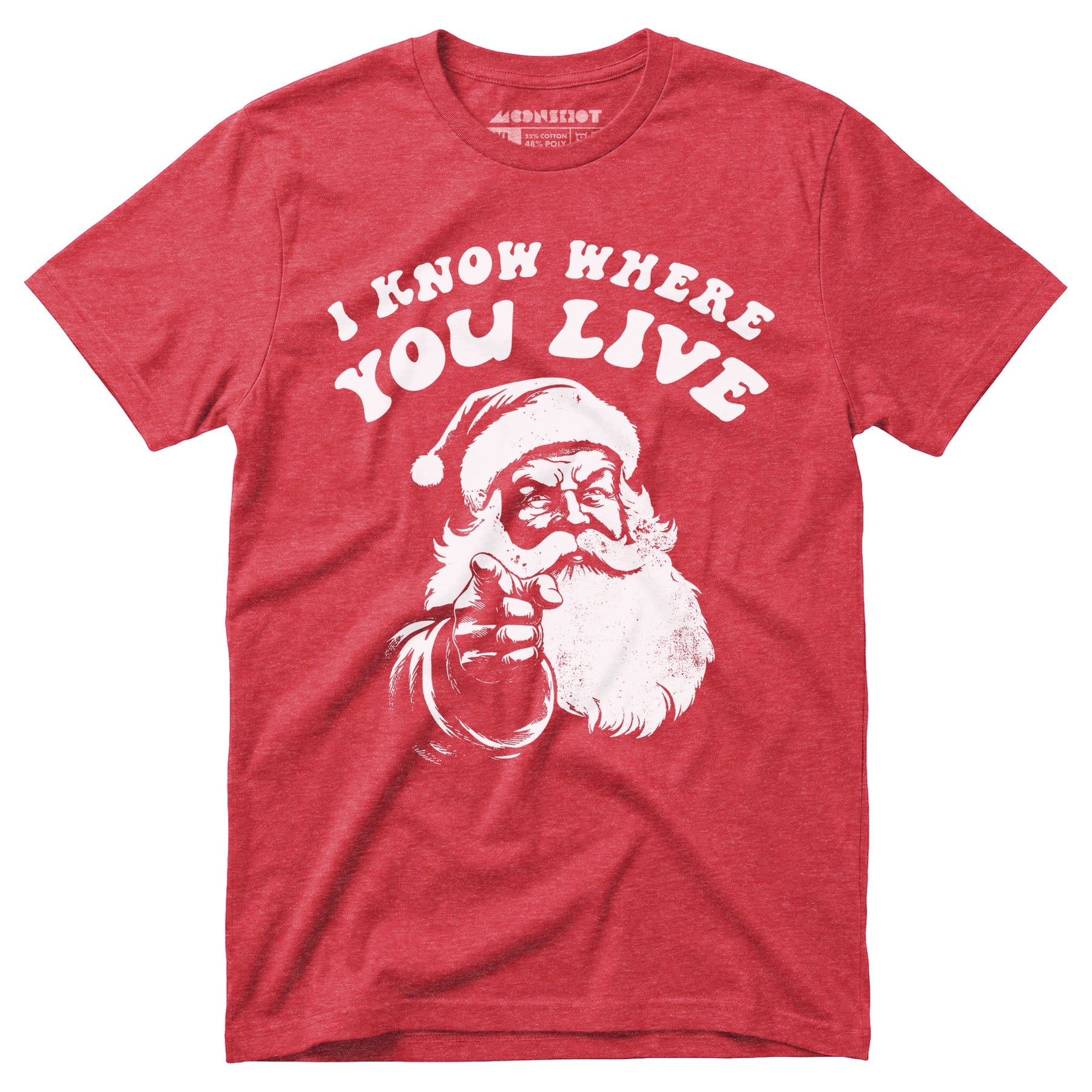 I Know Where You Live - Unisex T-Shirt