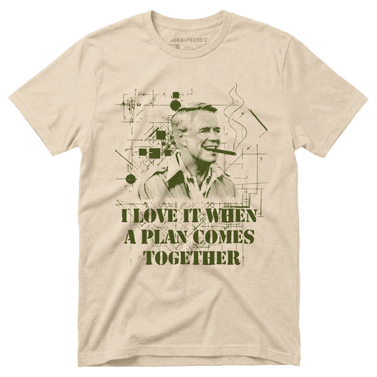 I Love it When a Plan Comes Together - Unisex T-Shirt