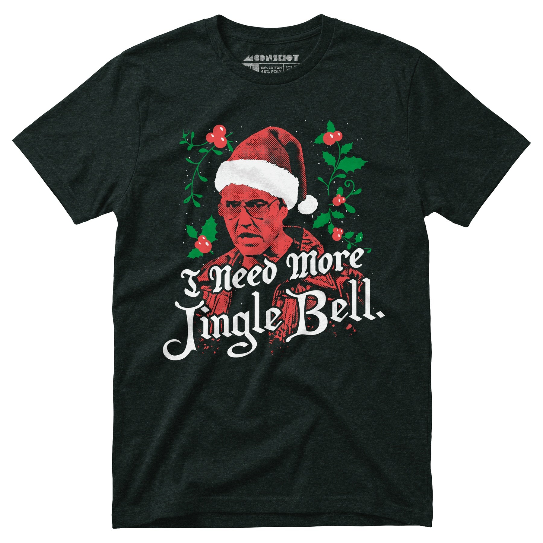 I Need More Jingle Bell - Unisex T-Shirt