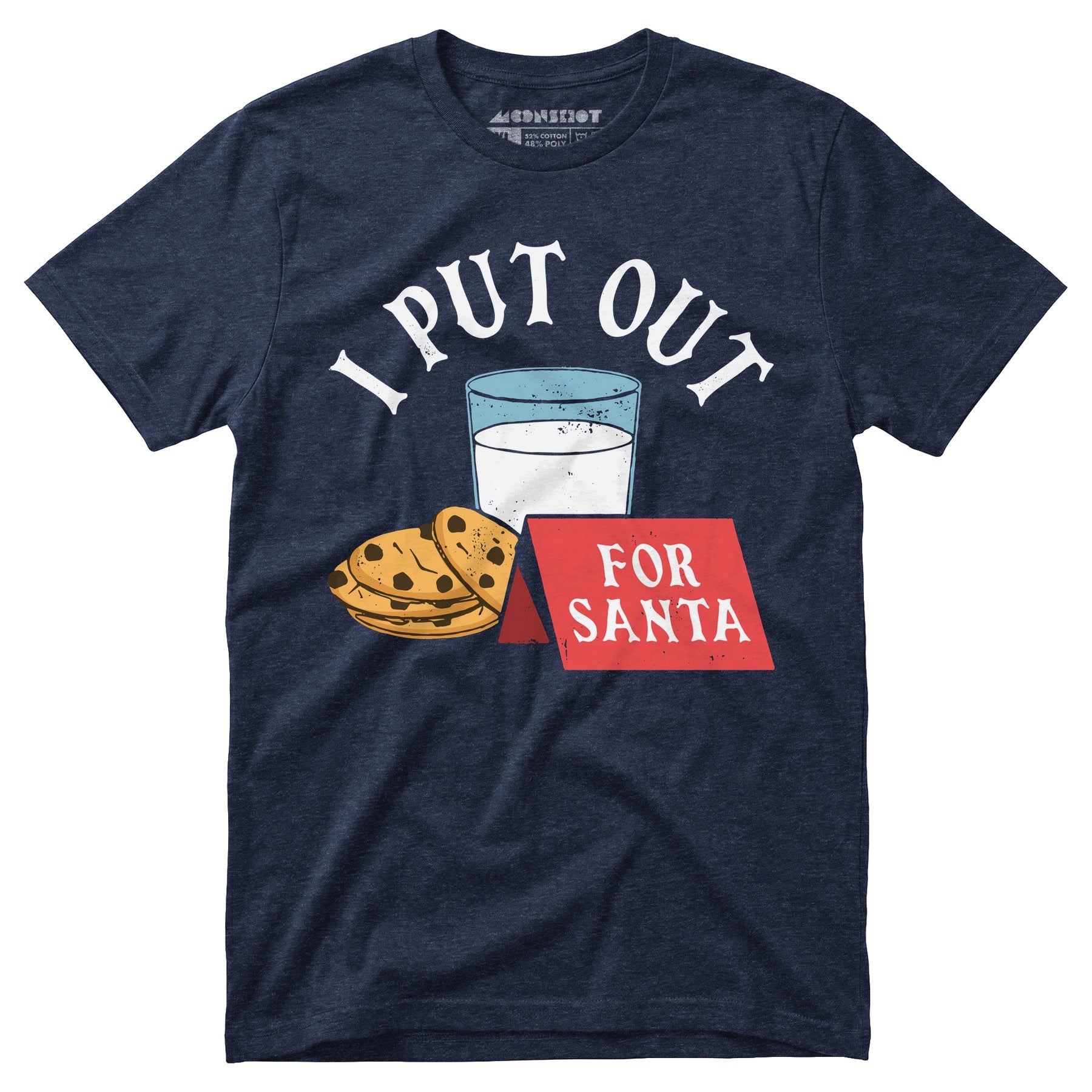 I Put Out For Santa - Unisex T-Shirt