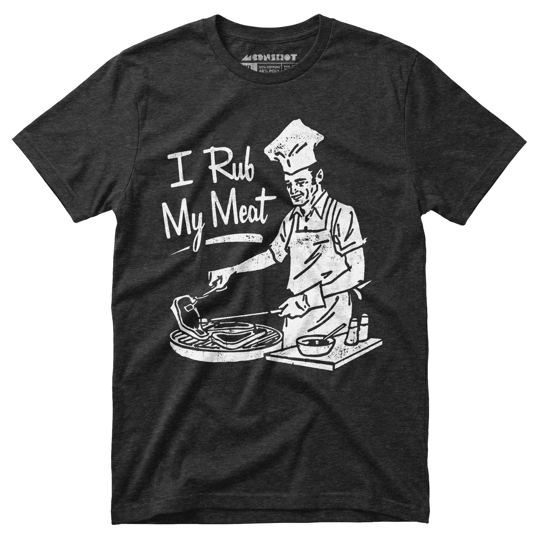 I Rub My Meat - Unisex T-Shirt