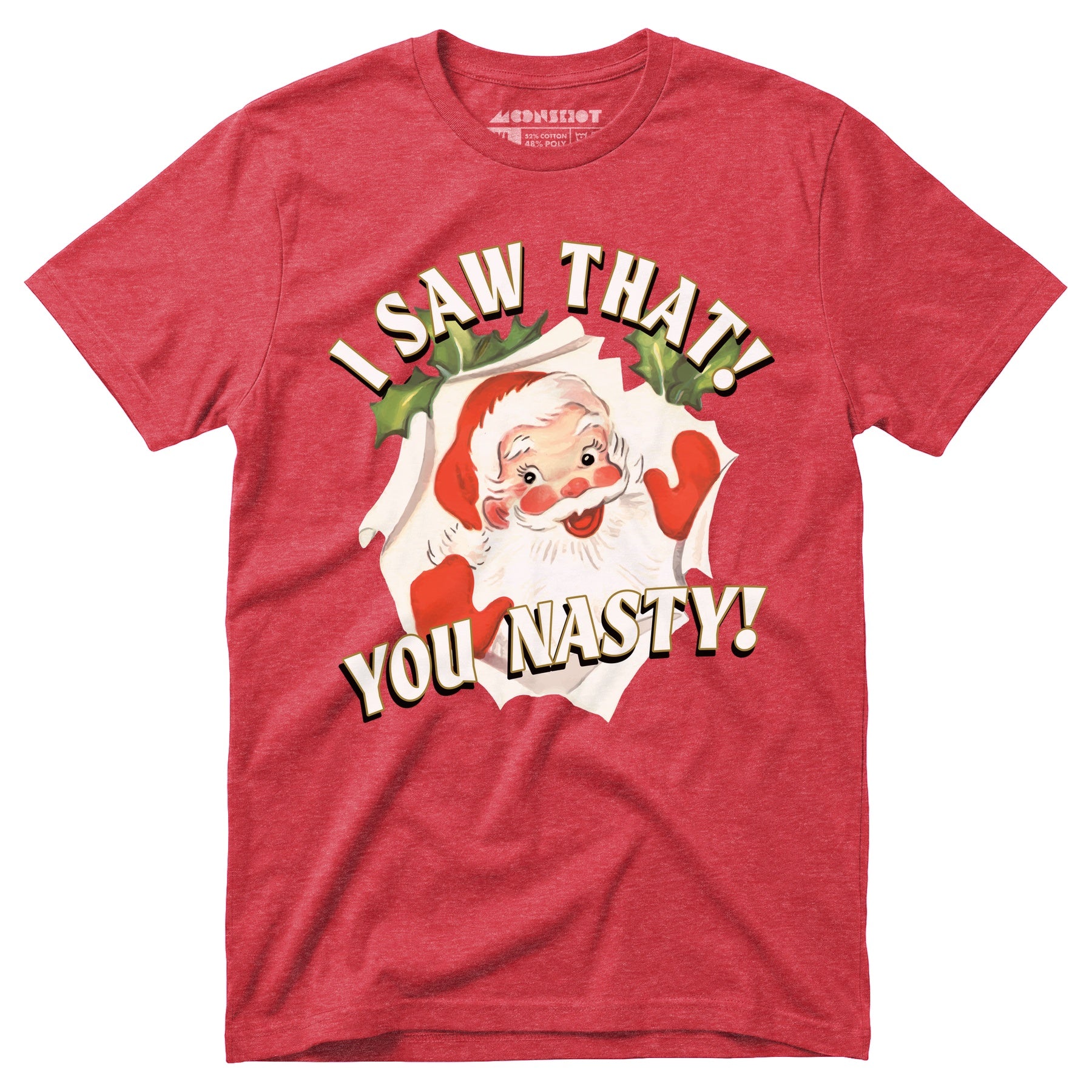 I Saw That You Nasty - Unisex T-Shirt