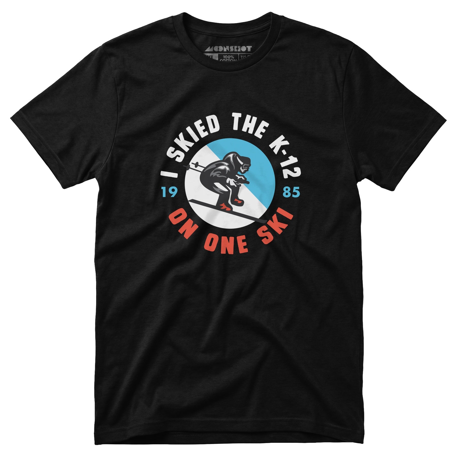 I Skied the K-12 on One Ski - Unisex T-Shirt