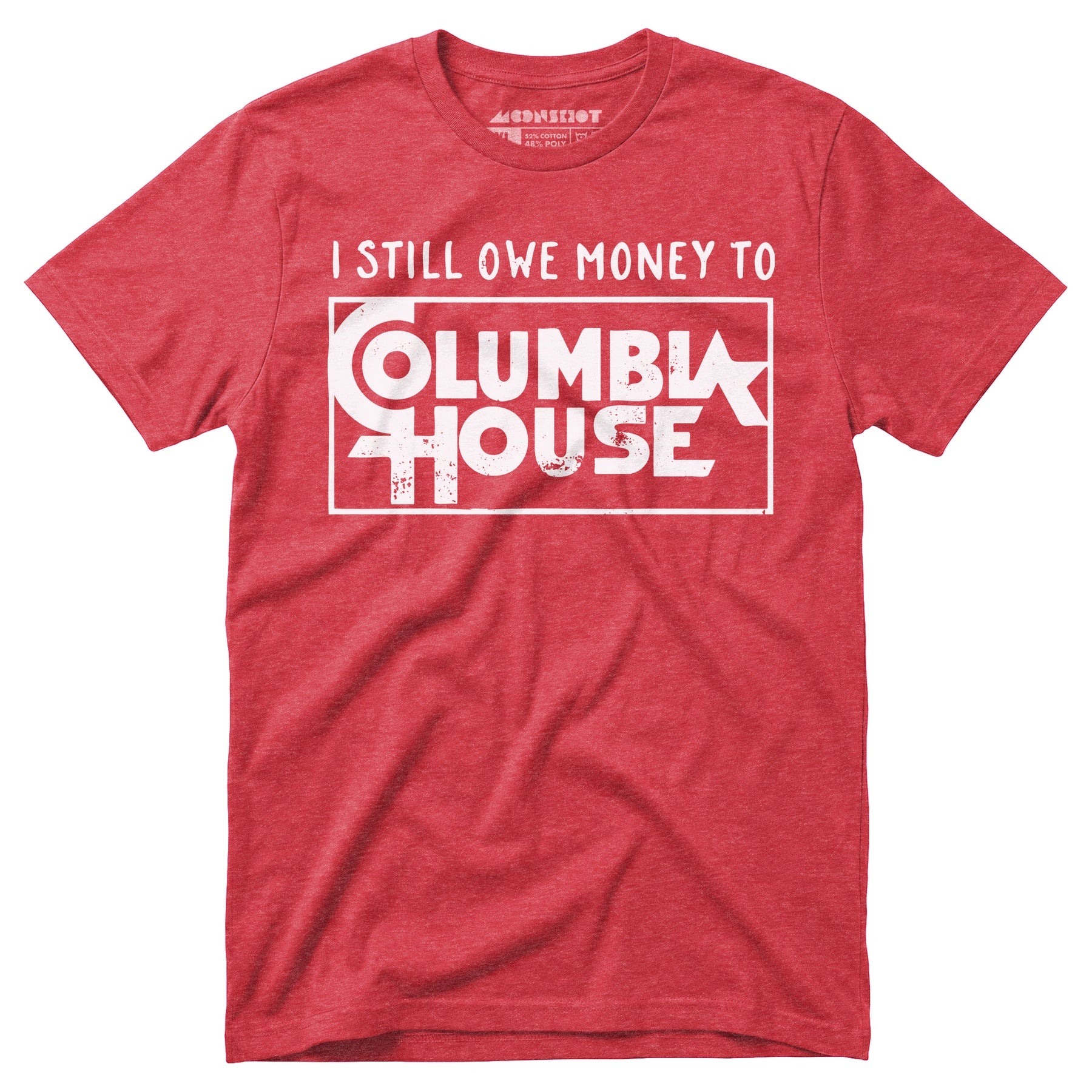 I Still Owe Money - Unisex T-Shirt