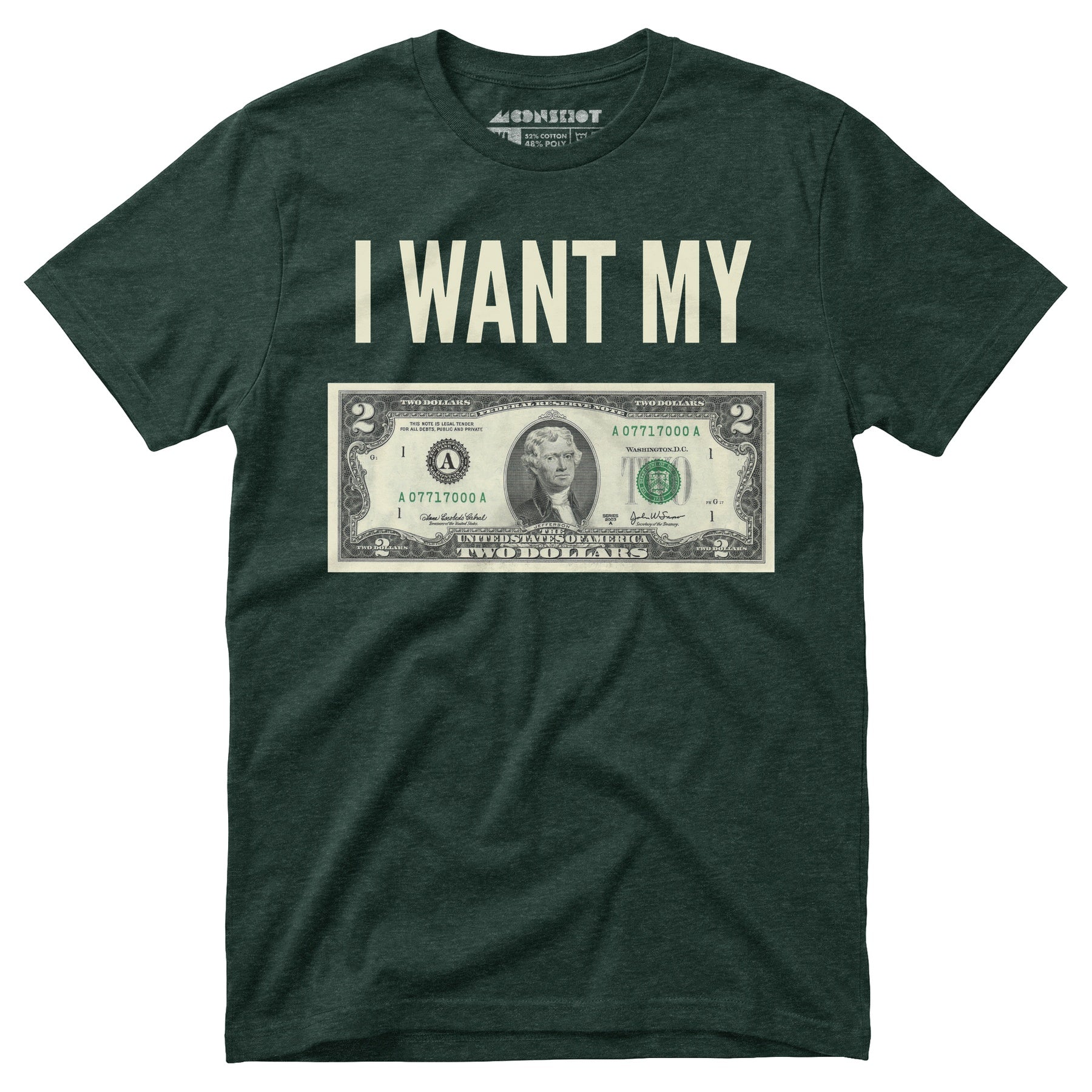 I Want My Two Dollars - Unisex T-Shirt