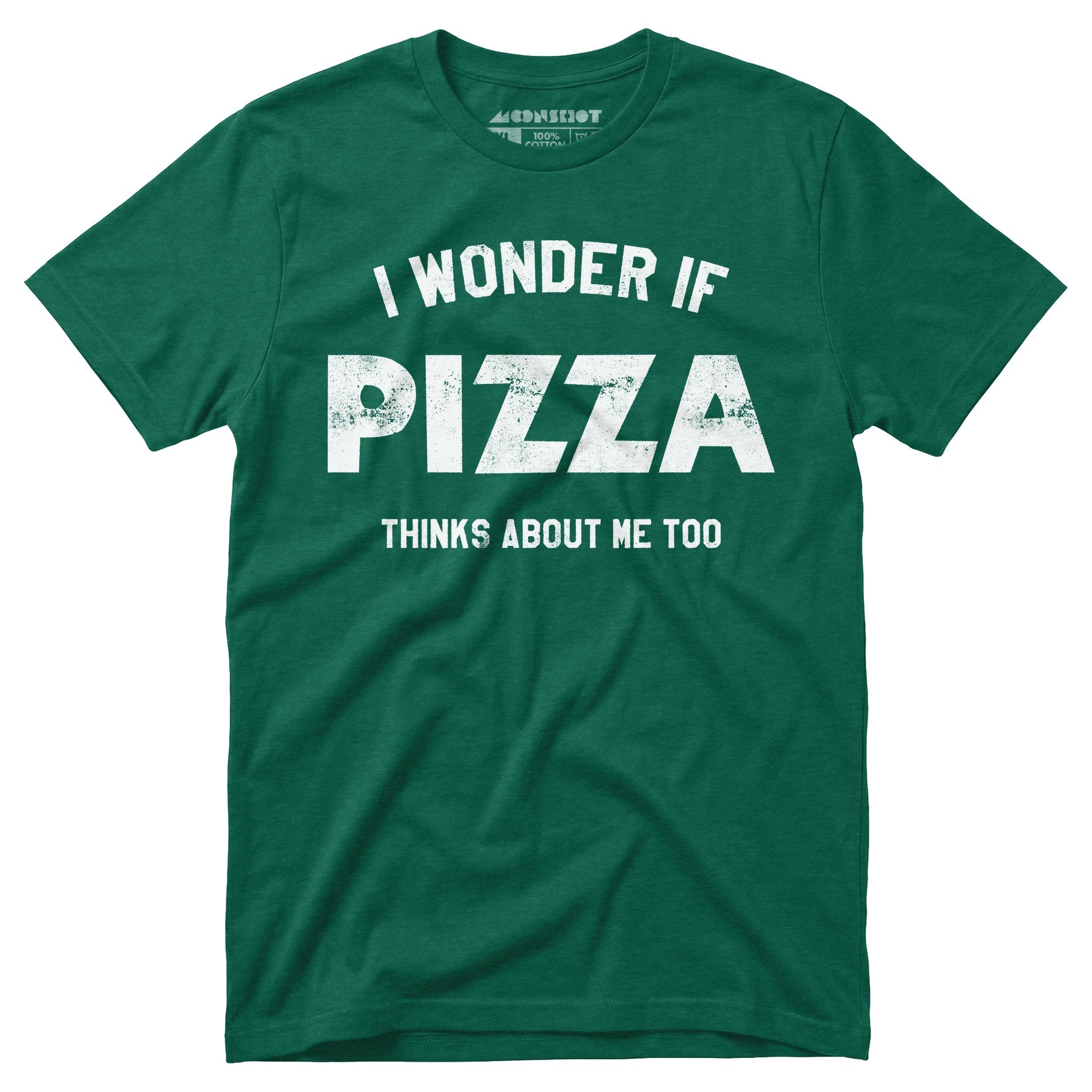I Wonder if Pizza Thinks About Me Too - Unisex T-Shirt