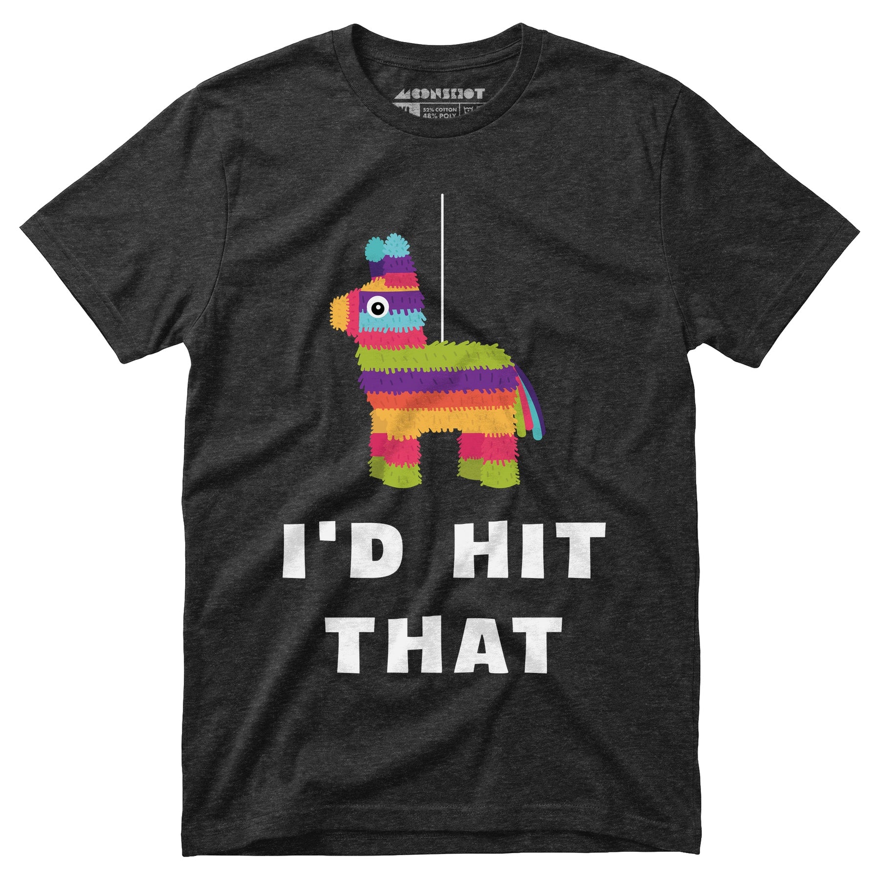 I'd Hit That - Pinata - Unisex T-Shirt