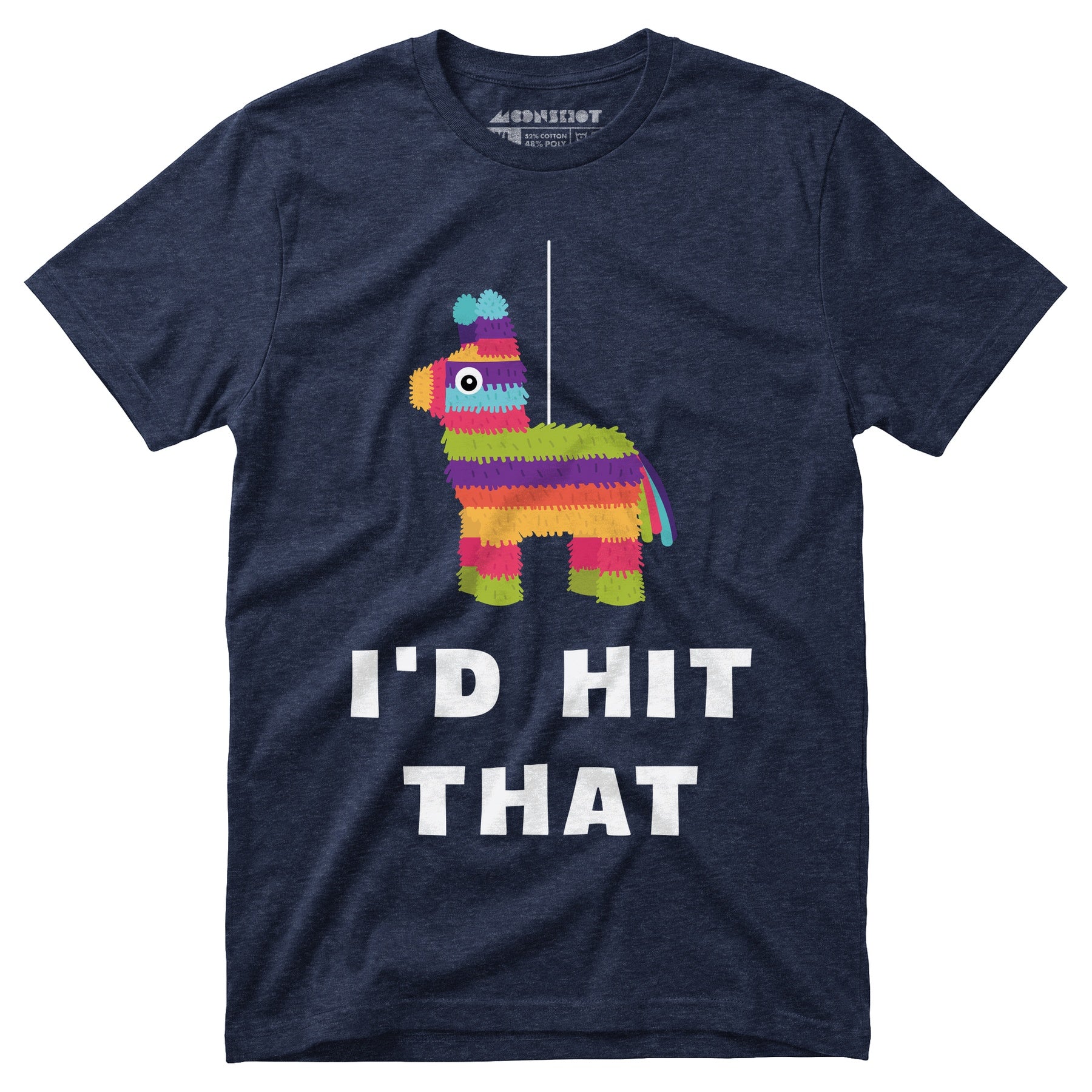 I'd Hit That - Pinata - Unisex T-Shirt