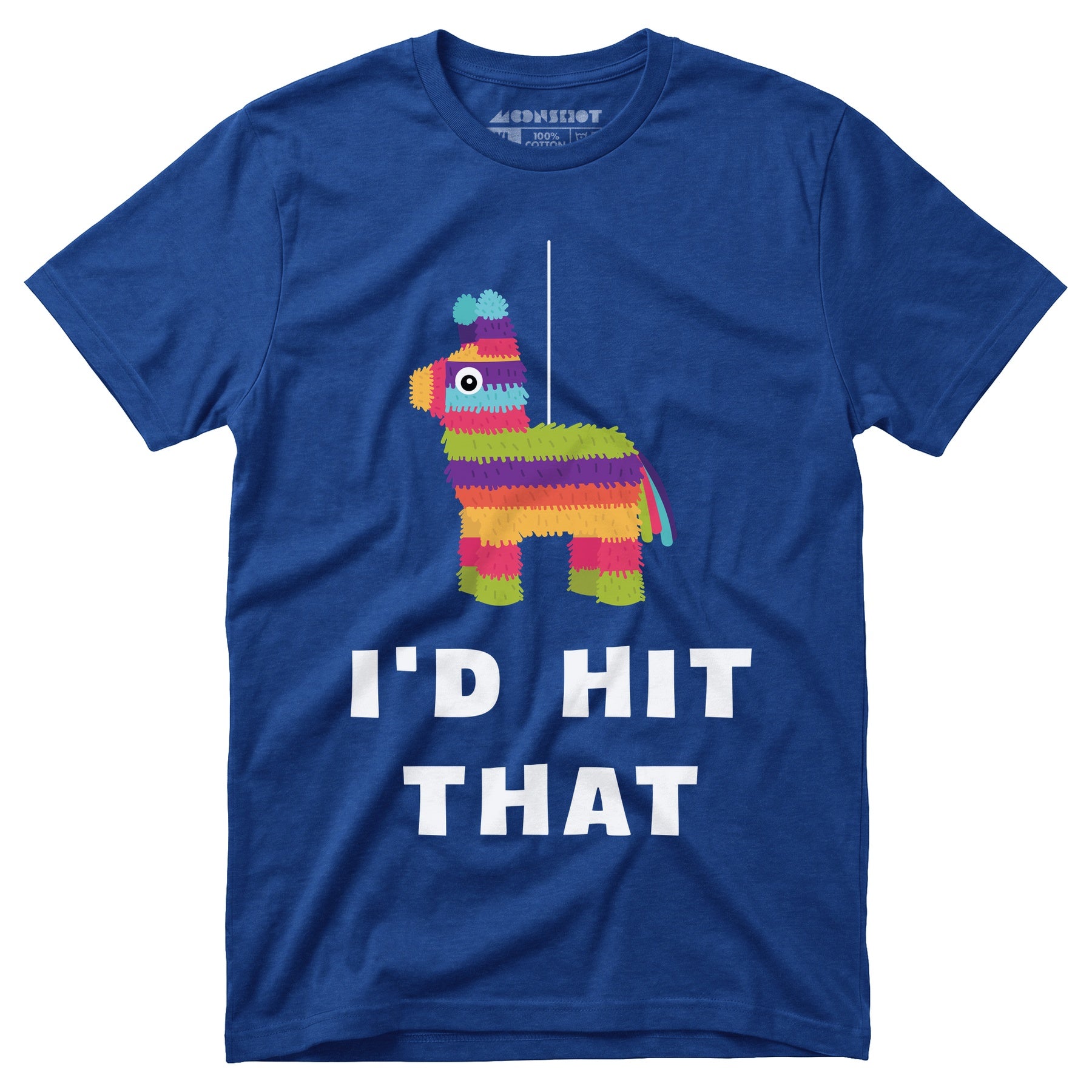 I'd Hit That - Pinata - Unisex T-Shirt