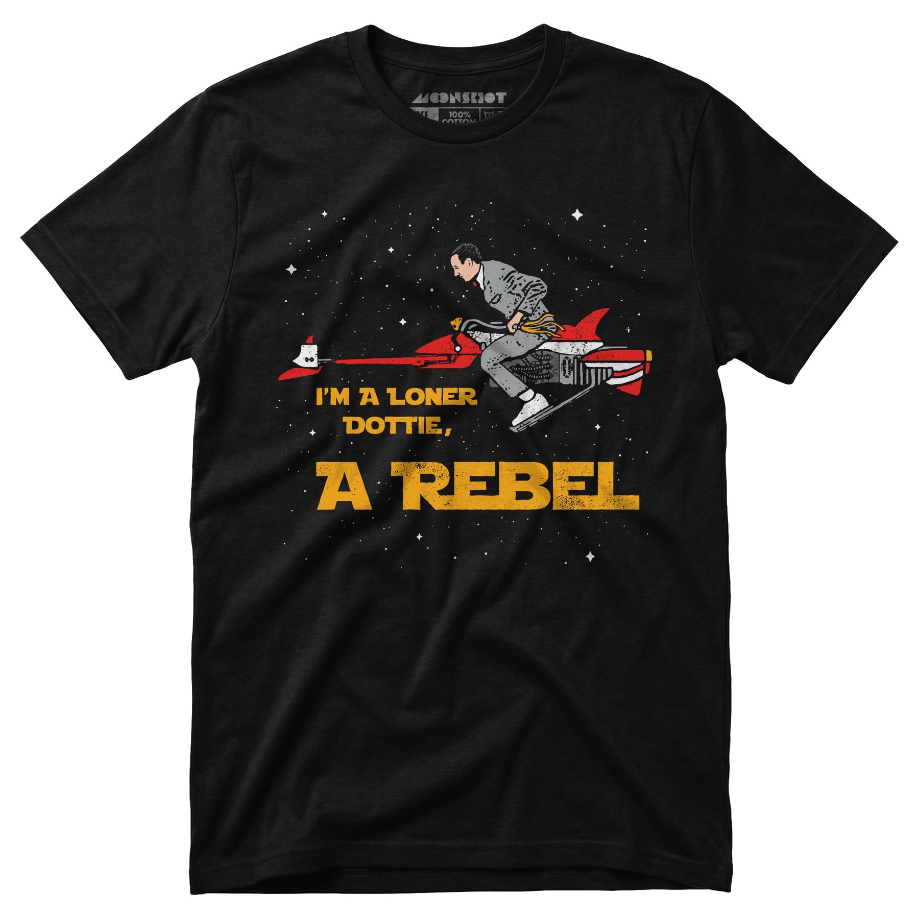 I'm a Loner Dottie, a Rebel - Unisex T-Shirt