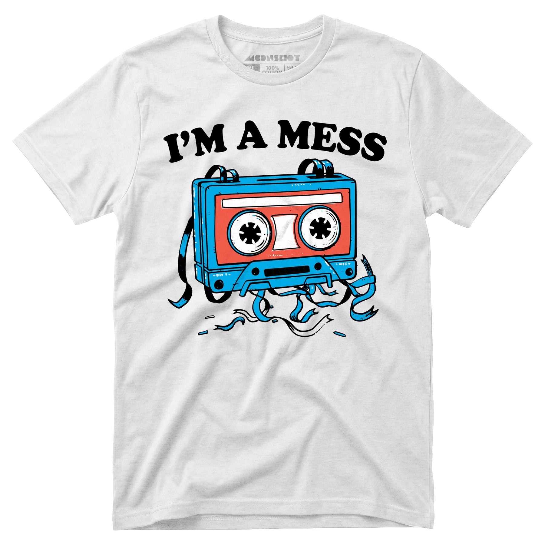 I'm a Mess - Unisex T-Shirt