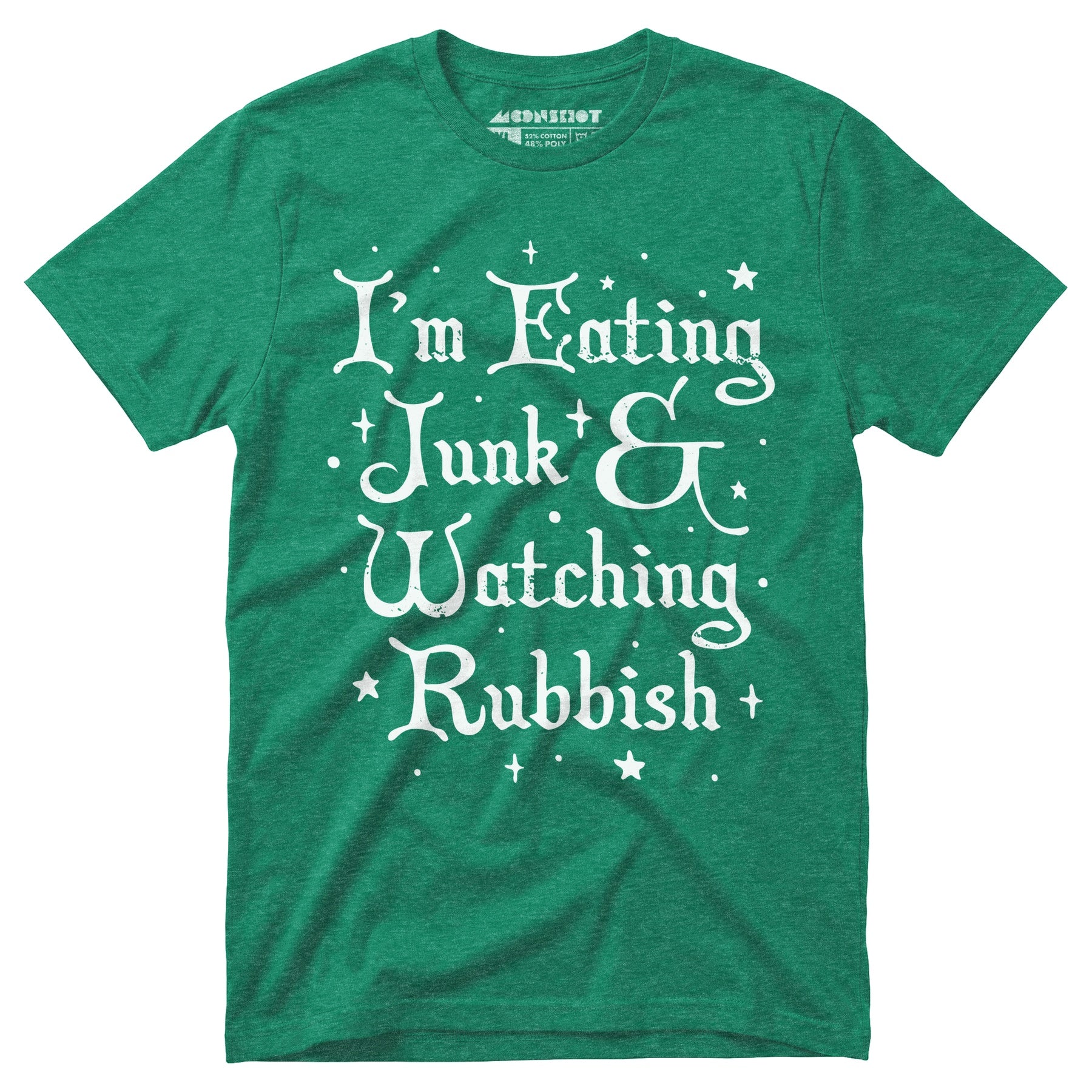I'm Eating Junk & Watching Rubbish - Unisex T-Shirt