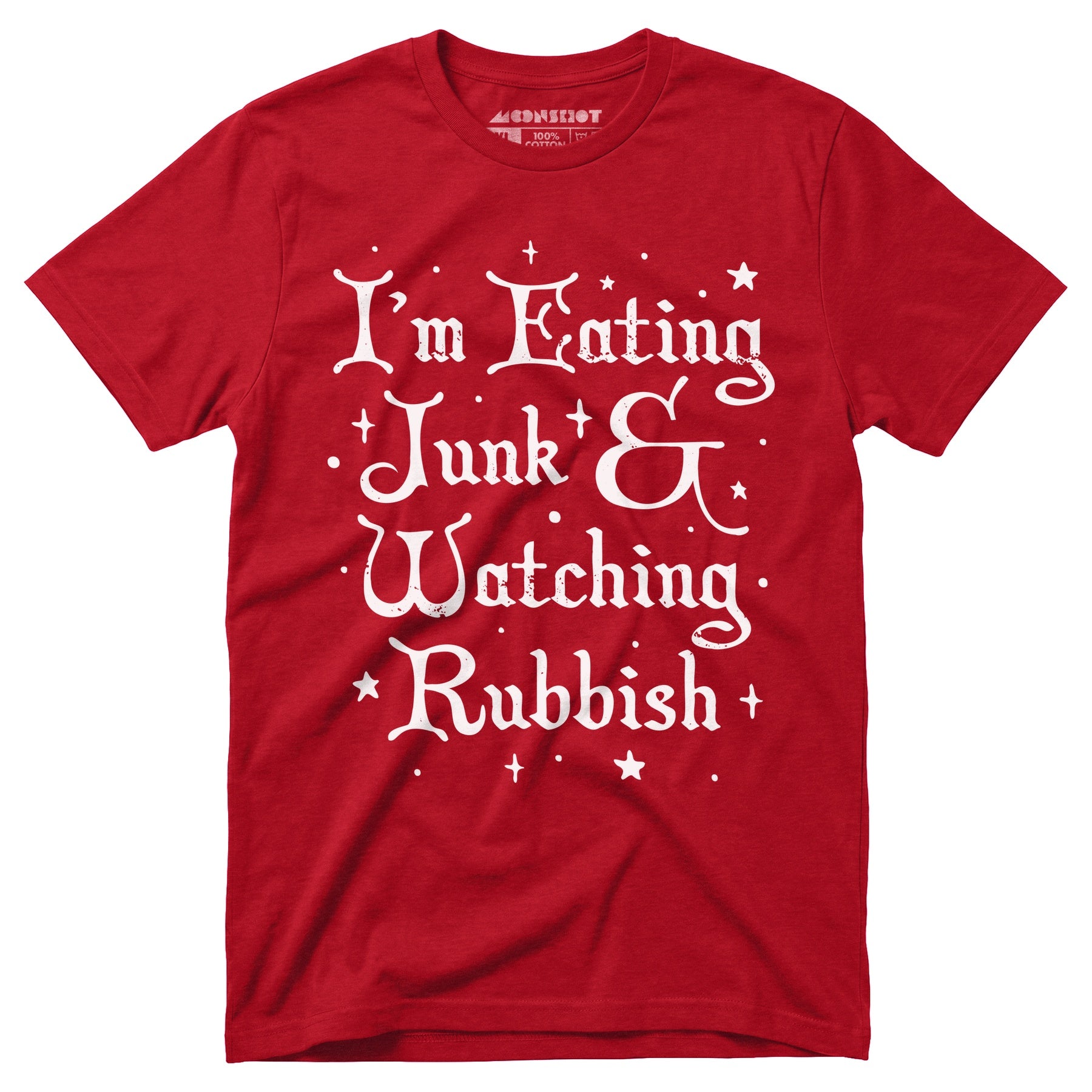 I'm Eating Junk & Watching Rubbish - Unisex T-Shirt