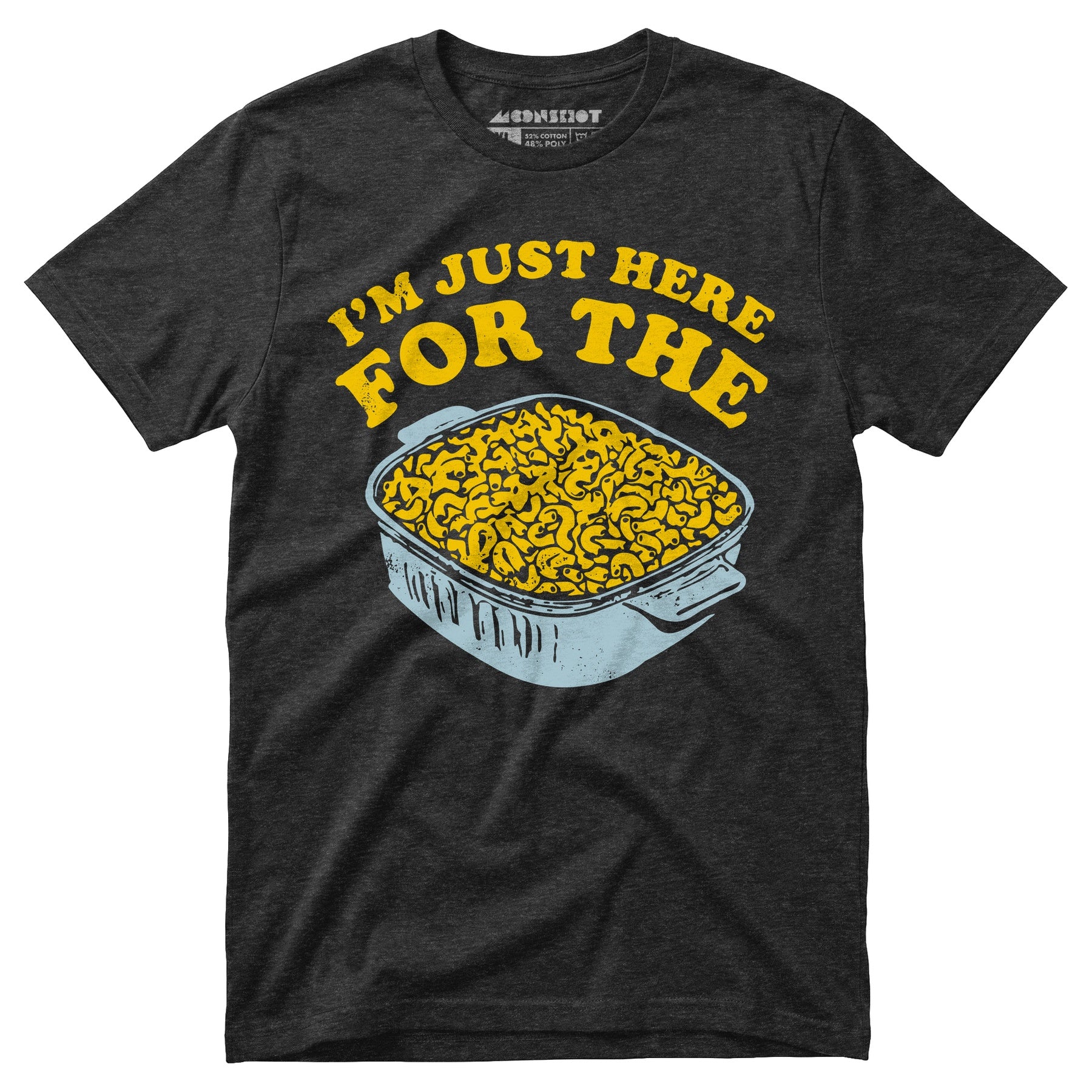 I'm Just Here for the Mac and Cheese - Unisex T-Shirt