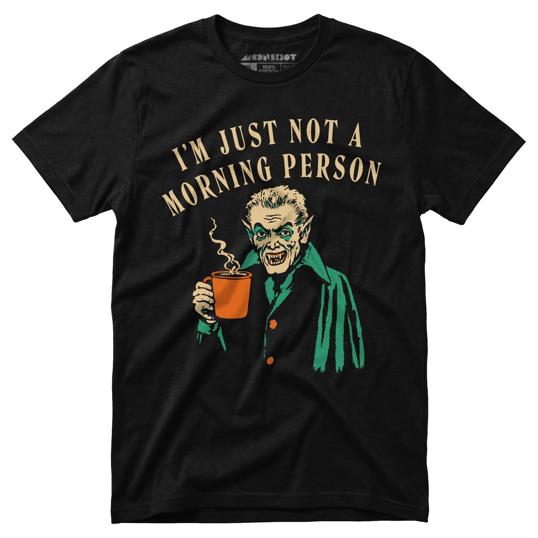 I'm Just Not a Morning Person - Unisex T-Shirt