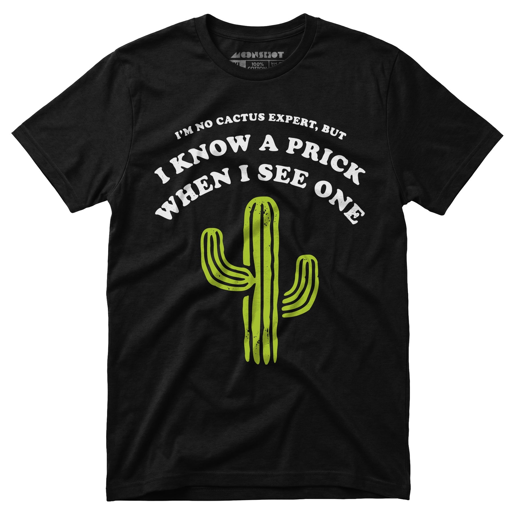 I'm No Cactus Expert - Unisex T-Shirt