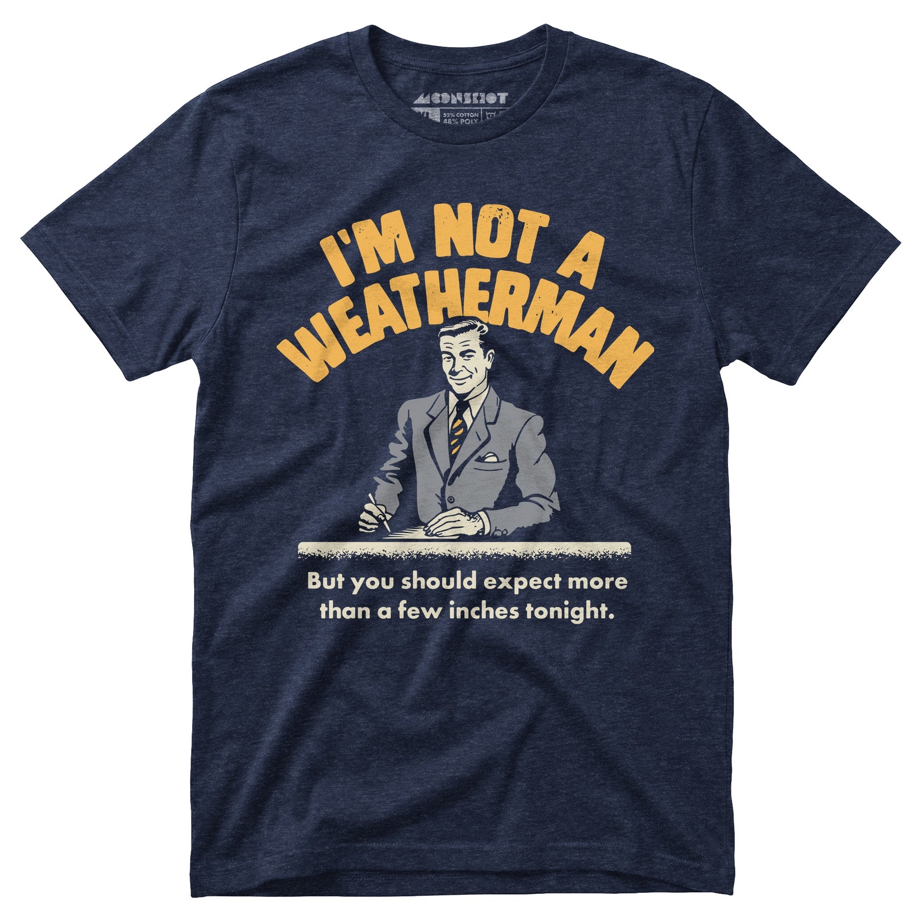I'm Not a Weatherman - Unisex T-Shirt