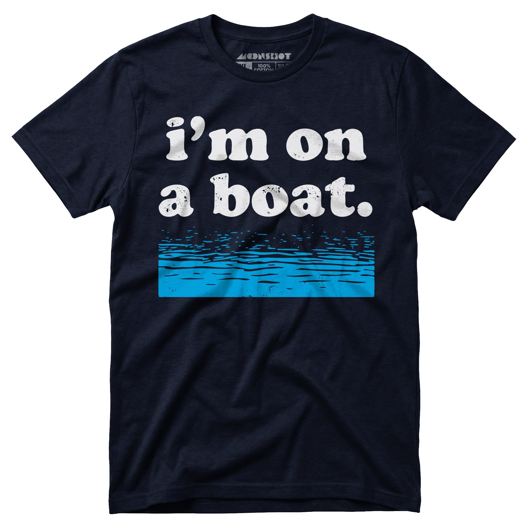 I'm on a Boat - Unisex T-Shirt