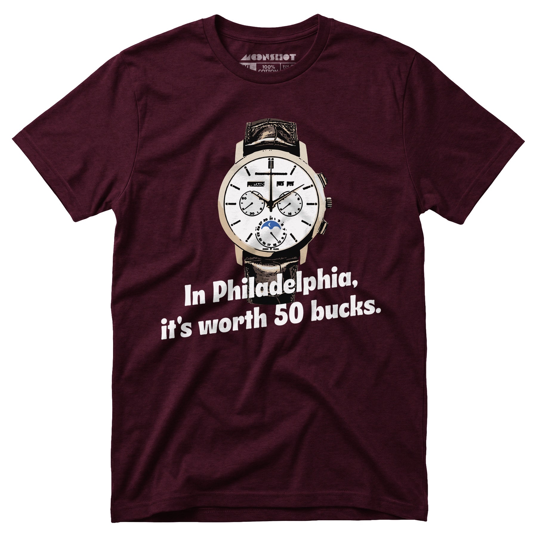 In Philadelphia It's Worth 50 Bucks - Unisex T-Shirt