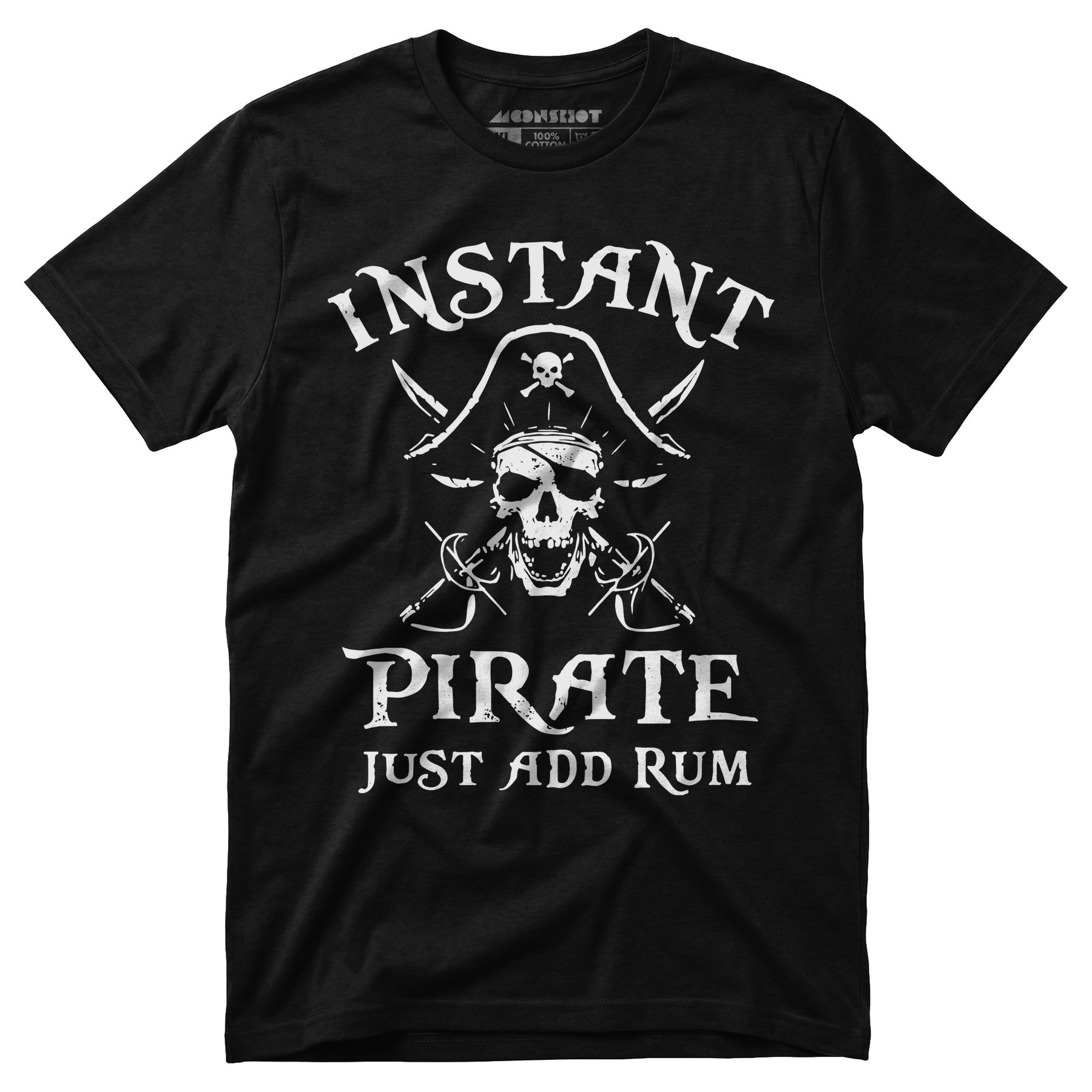Instant Pirate Just Add Rum - Unisex T-Shirt