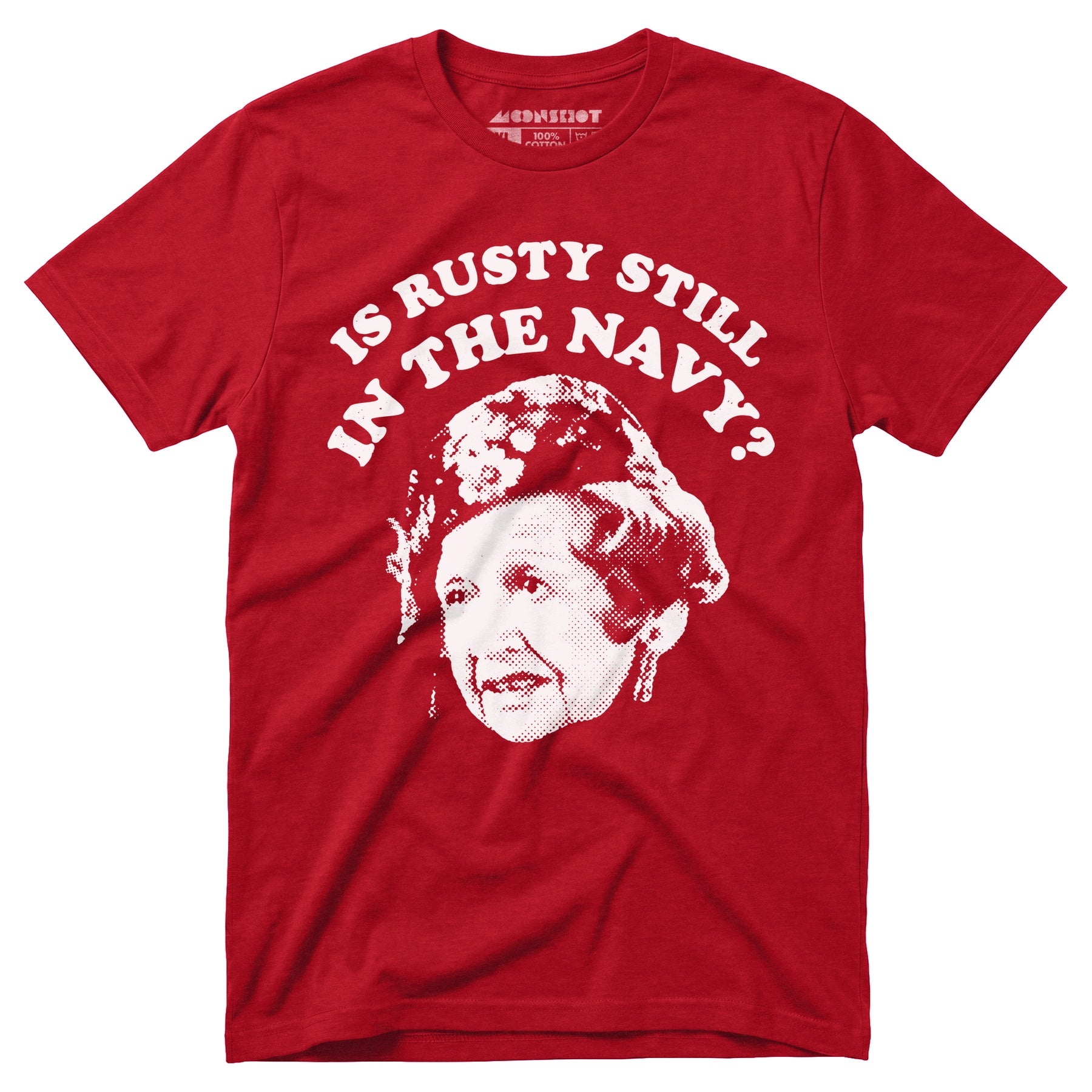 Is Rusty Still in the Navy? - Unisex T-Shirt